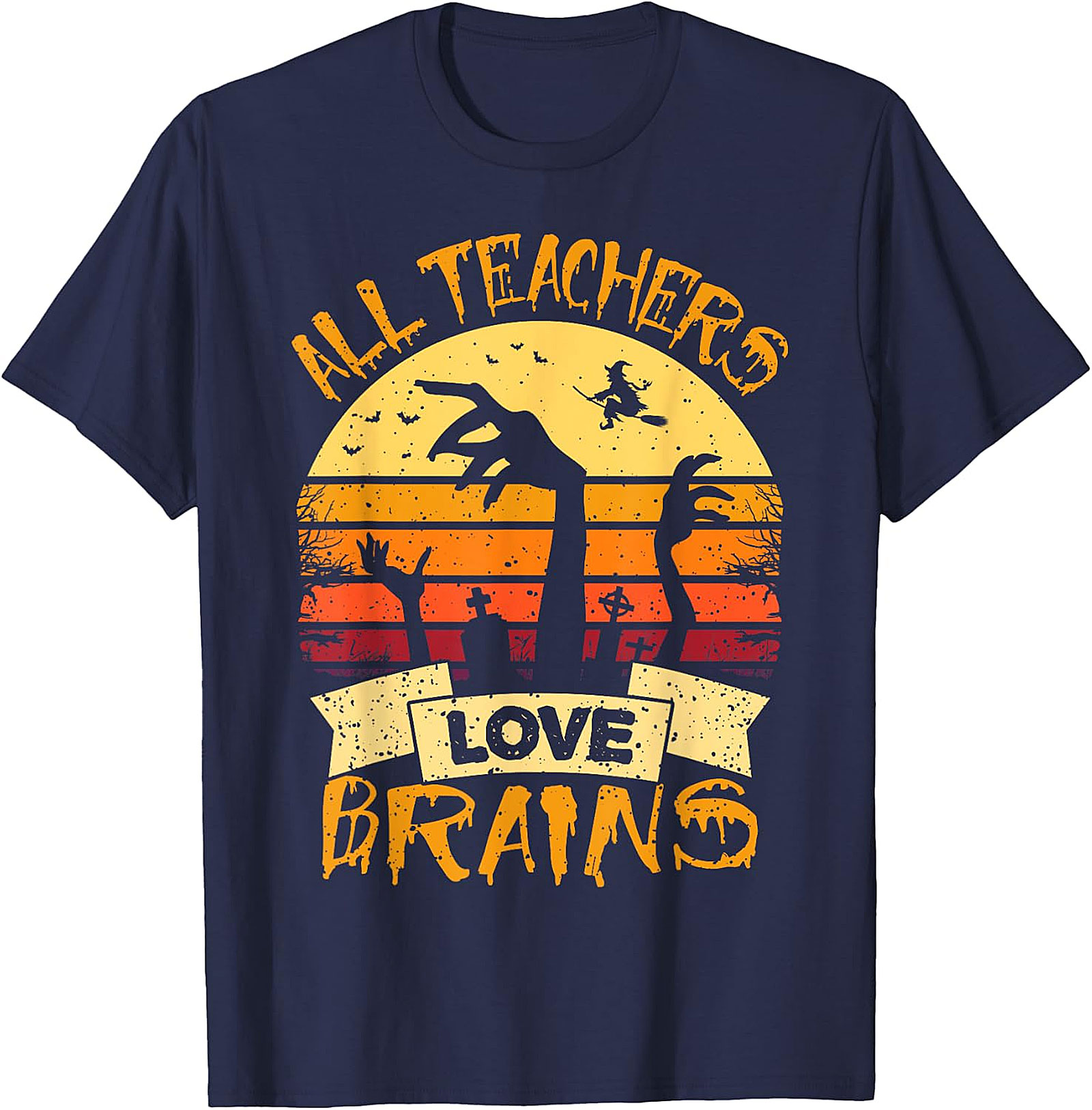 All Teachers Love Brains T-Shirt | Humorous Halloween Tee