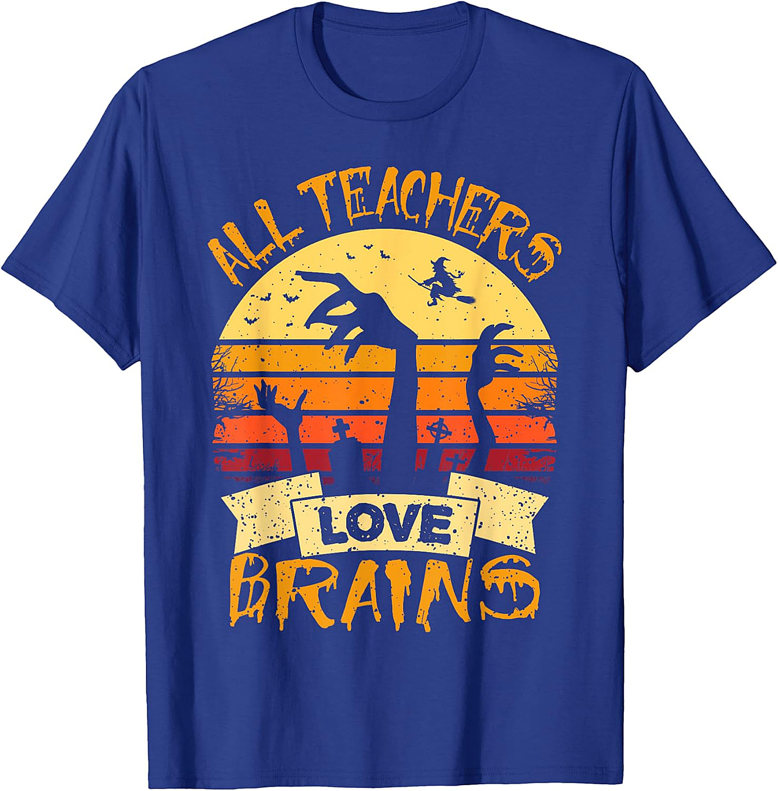 All Teachers Love Brains T-Shirt | Humorous Halloween Tee