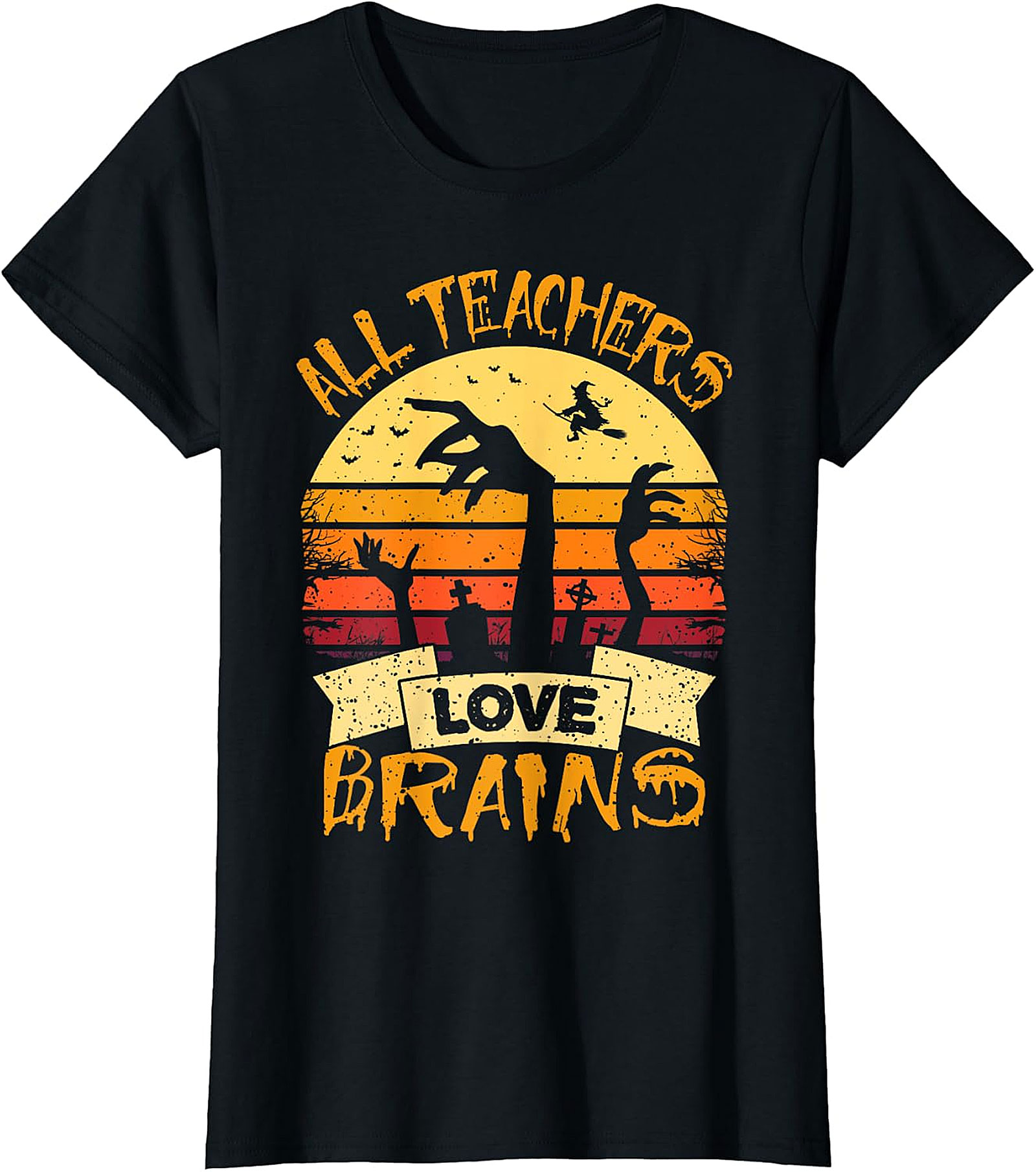 All Teachers Love Brains T-Shirt | Humorous Halloween Tee