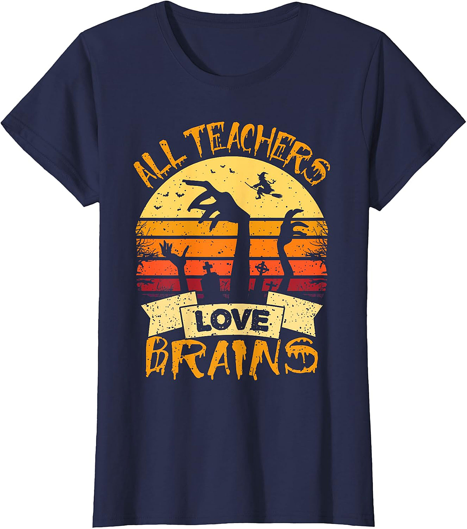 All Teachers Love Brains T-Shirt | Humorous Halloween Tee