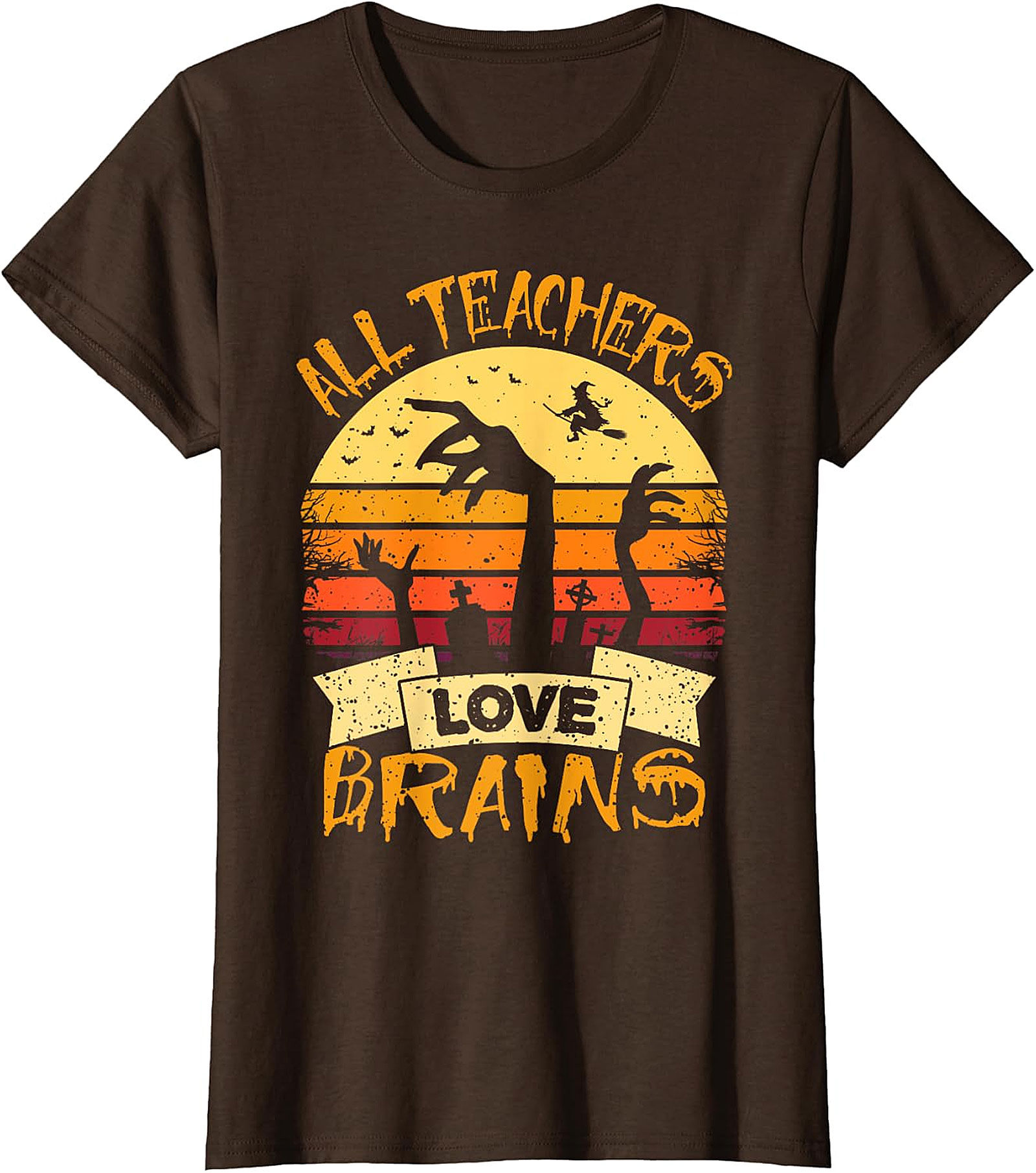 All Teachers Love Brains T-Shirt | Humorous Halloween Tee