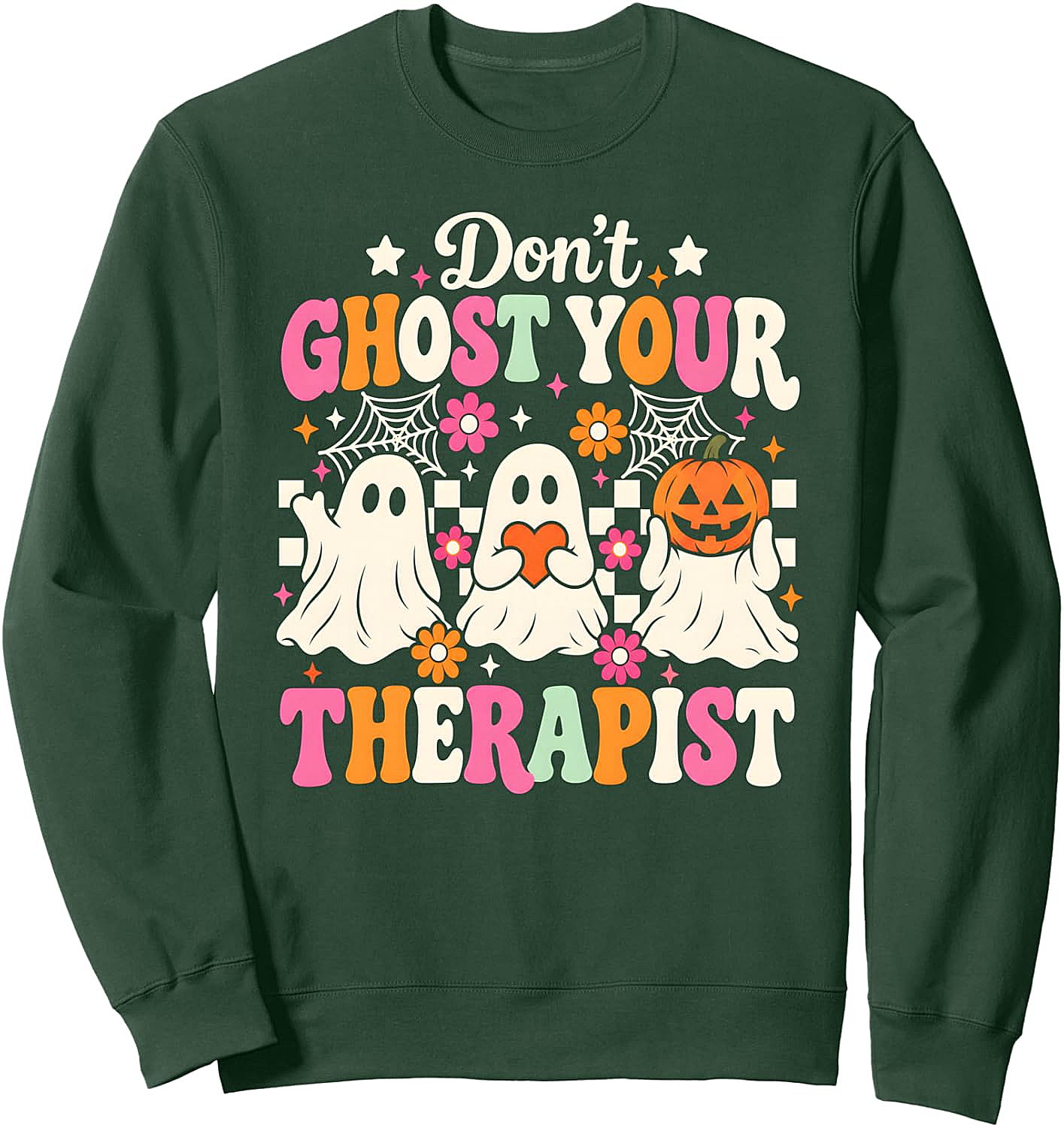 Don't Ghost Your Therapist Sweatshirt Halloween Mental Health