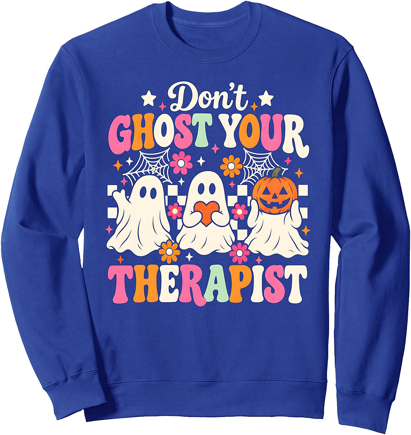 Don't Ghost Your Therapist Sweatshirt Halloween Mental Health