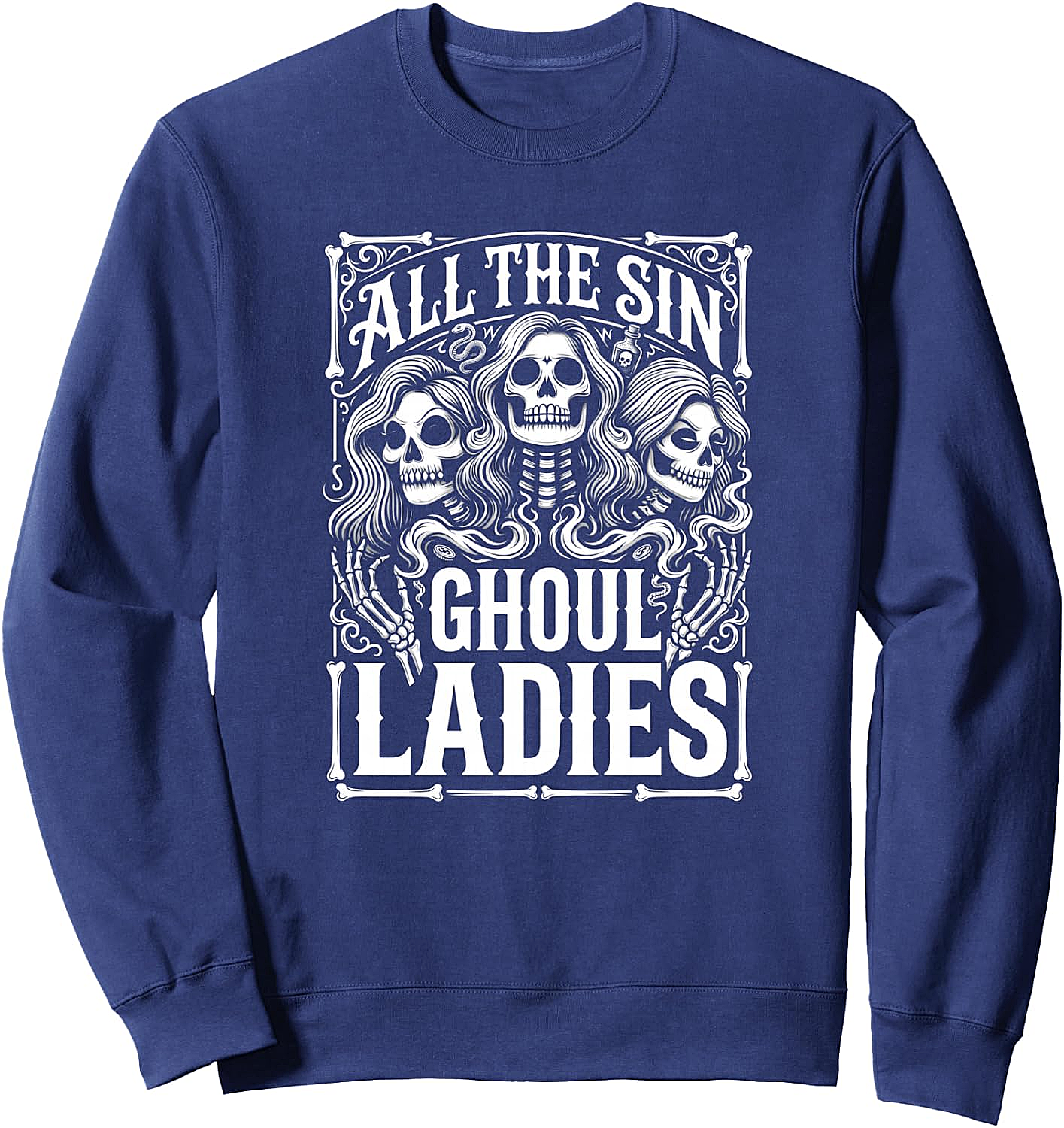 Ghoul Ladies Funny Skeleton Sweatshirt Halloween Coven Tee