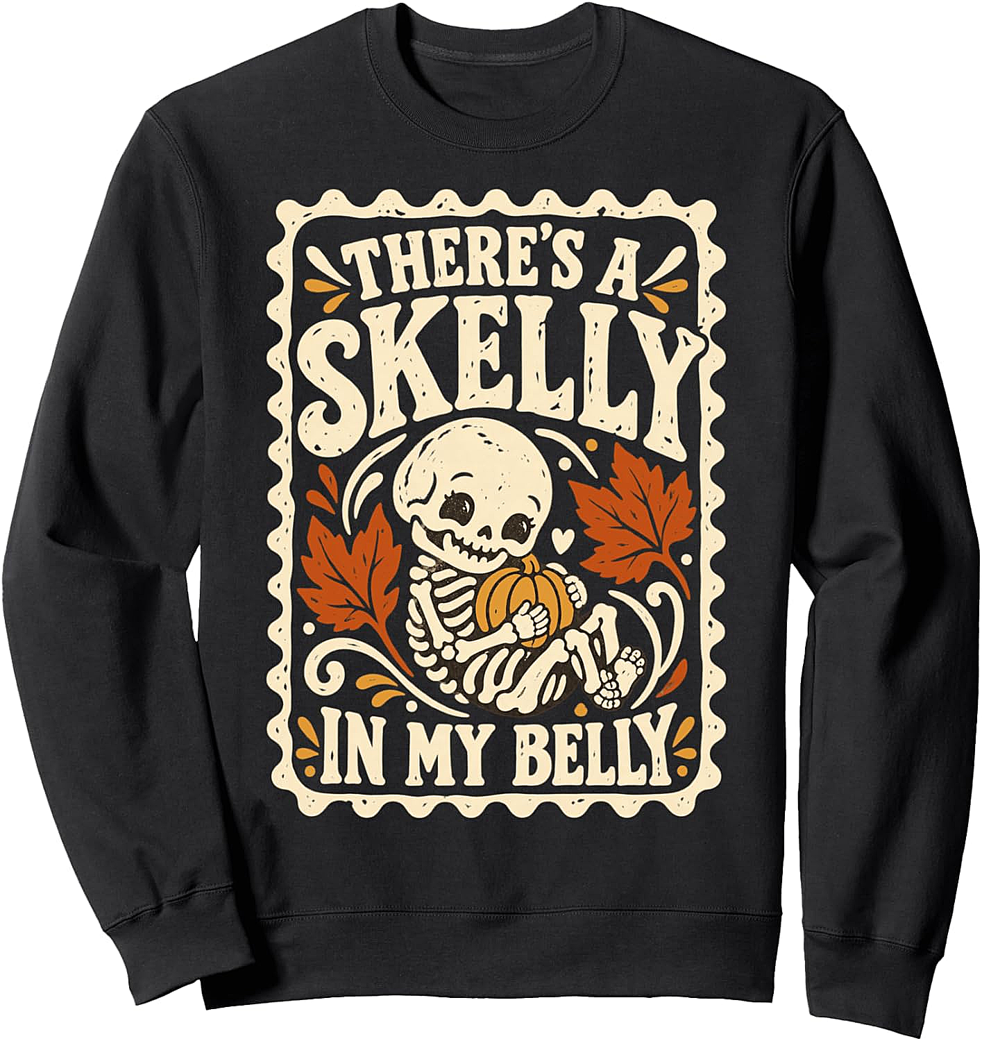 Skelly in My Belly Pregnancy Humor Sweatshirt Halloween