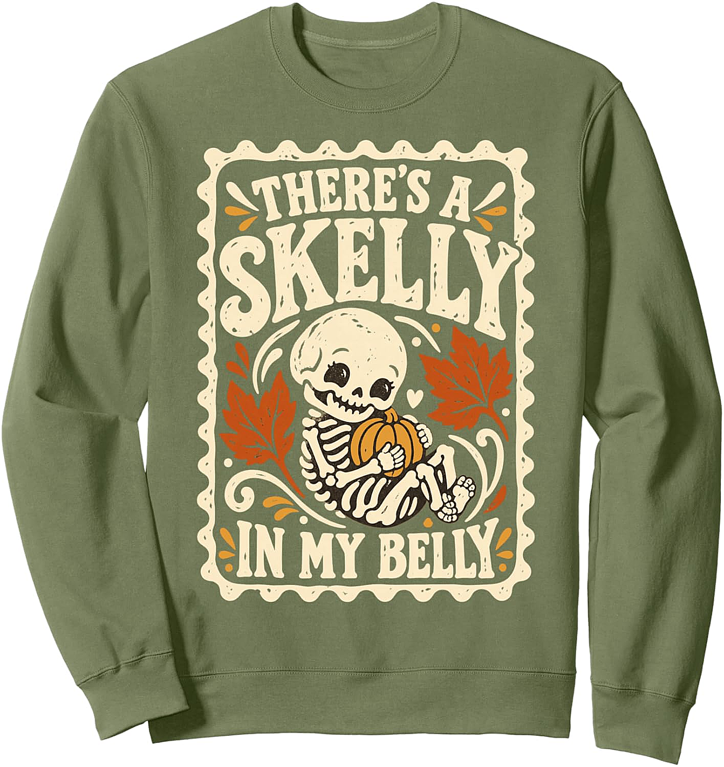  Skelly in My Belly Pregnancy Humor Sweatshirt Halloween