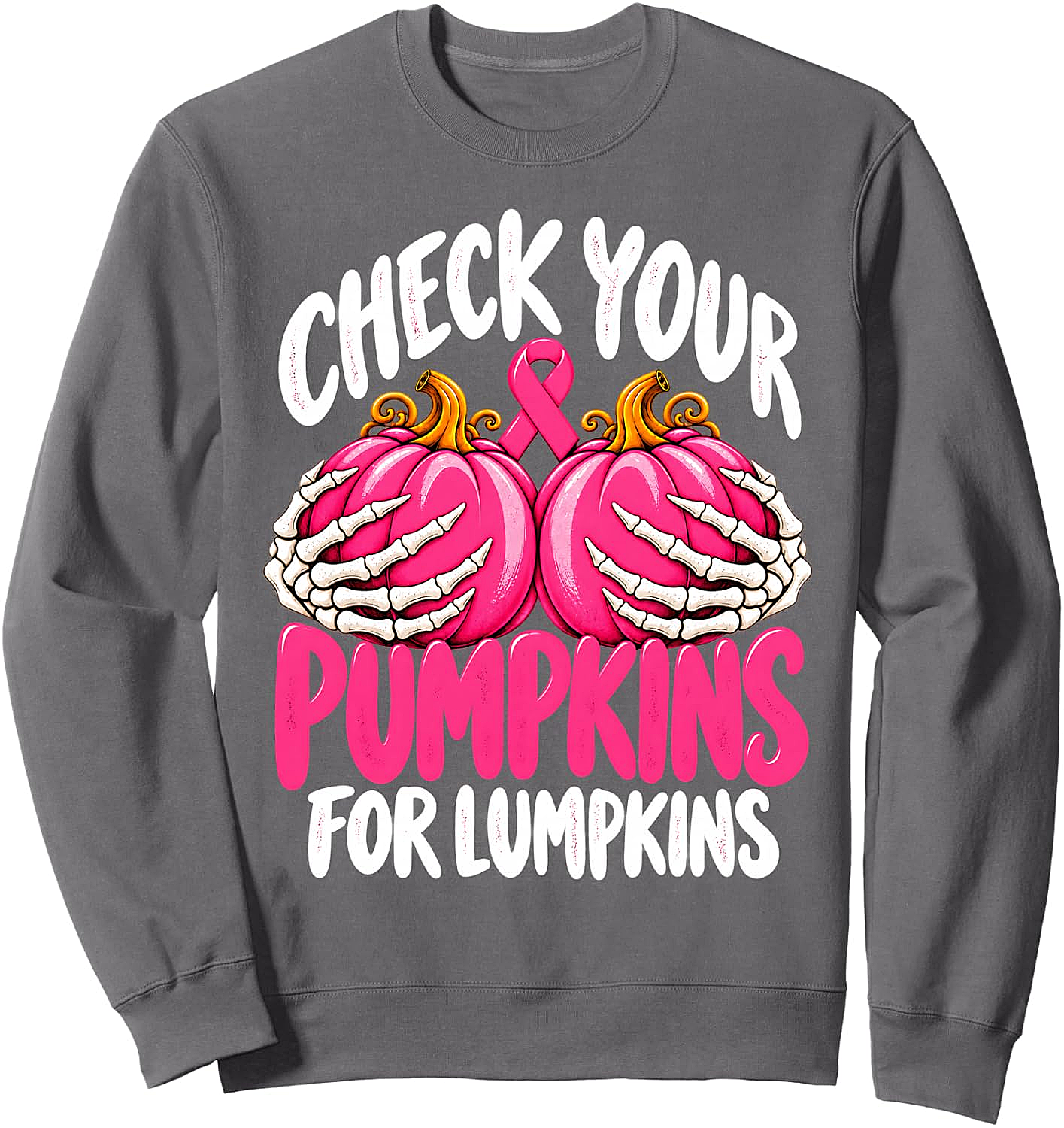 Breast Cancer Skeleton Check Your Pumpkins Sweatshirt