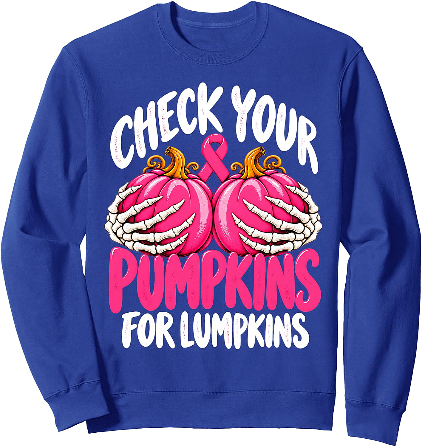 Breast Cancer Skeleton Check Your Pumpkins Sweatshirt