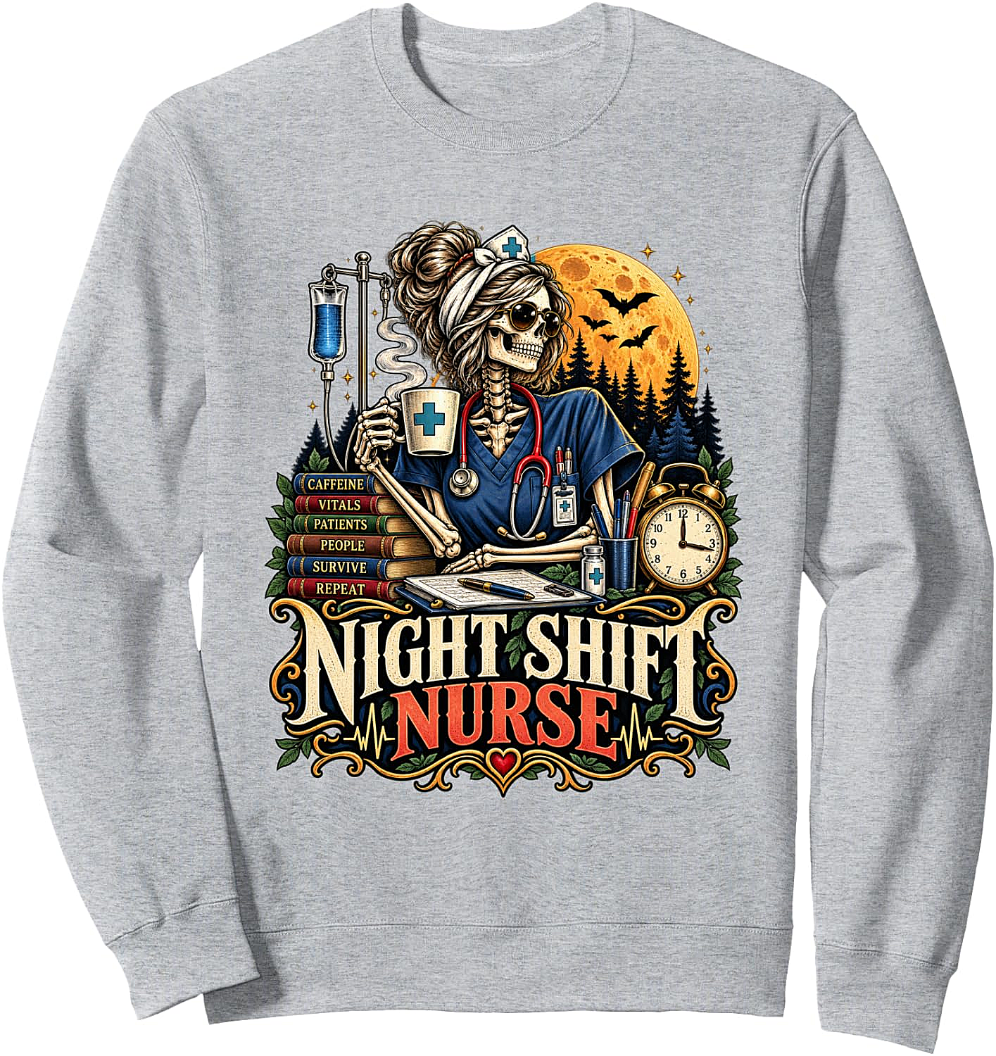 Night Shift Nurse Skeleton Sweatshirt Funny Gift for Nurses