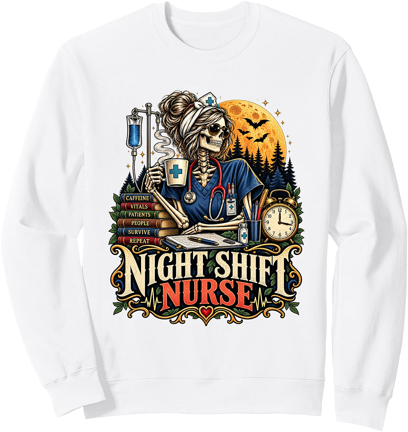 Night Shift Nurse Skeleton Sweatshirt Funny Gift for Nurses