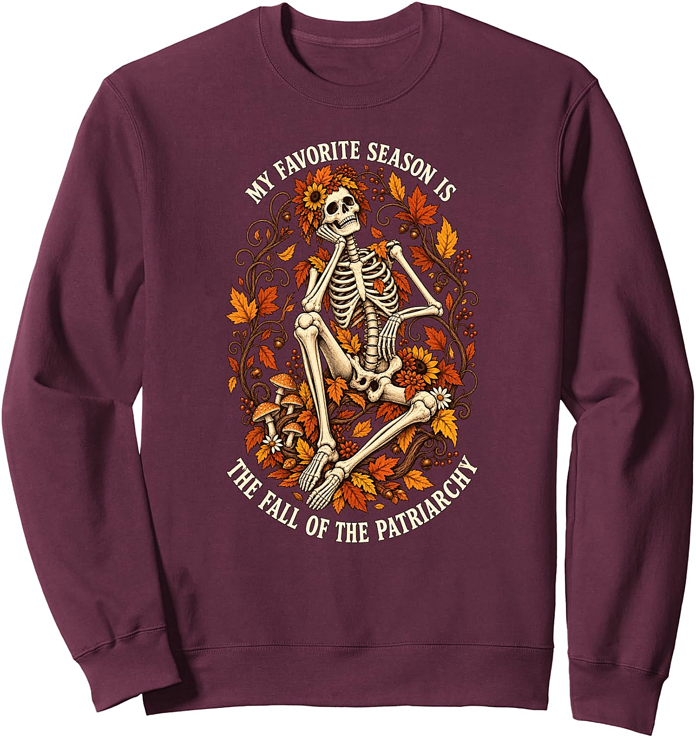  Fall Of Patriarchy Skeleton Sweatshirt Empowering Tee