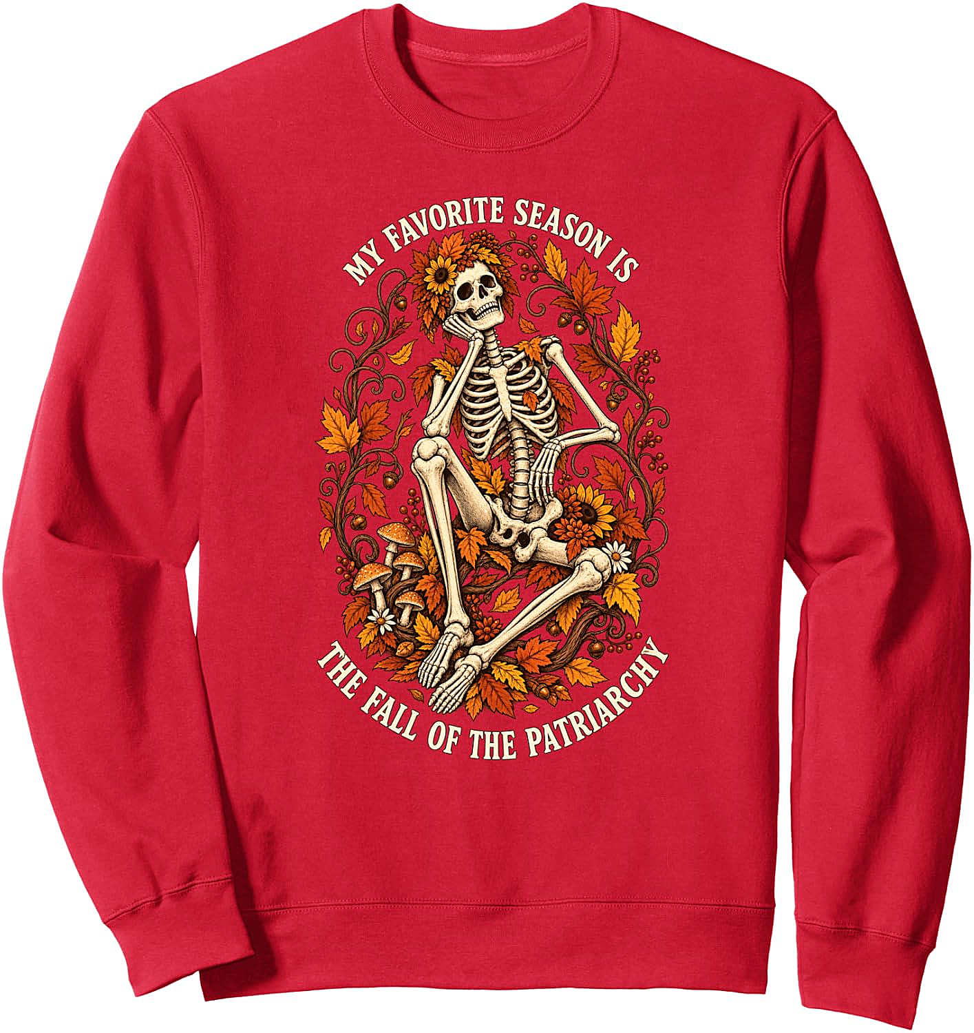  Fall Of Patriarchy Skeleton Sweatshirt Empowering Tee
