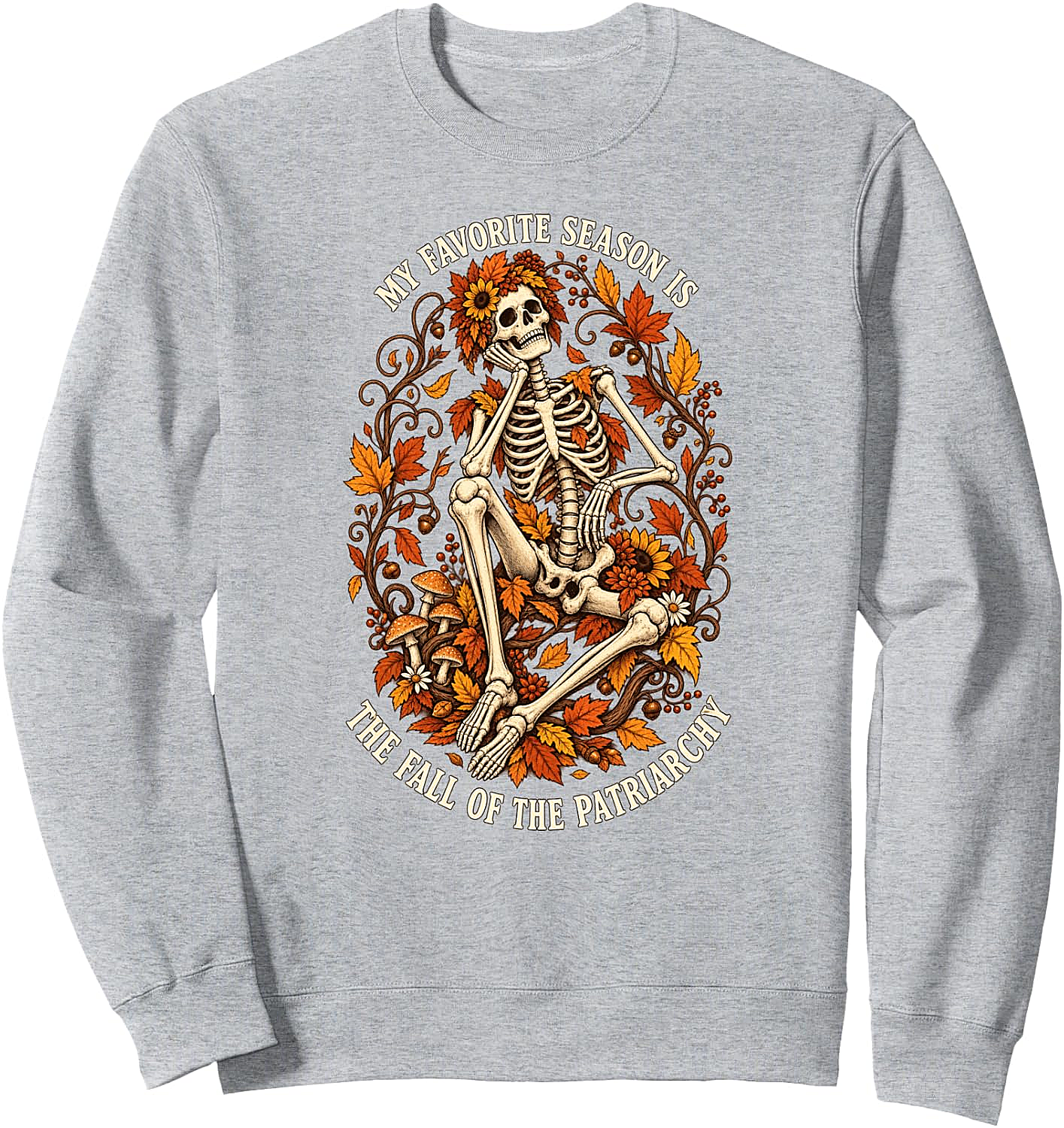  Fall Of Patriarchy Skeleton Sweatshirt Empowering Tee