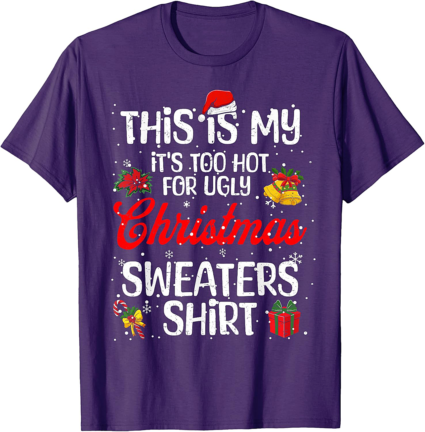  Funny "Too Hot for Ugly Christmas Sweaters" T-Shirt