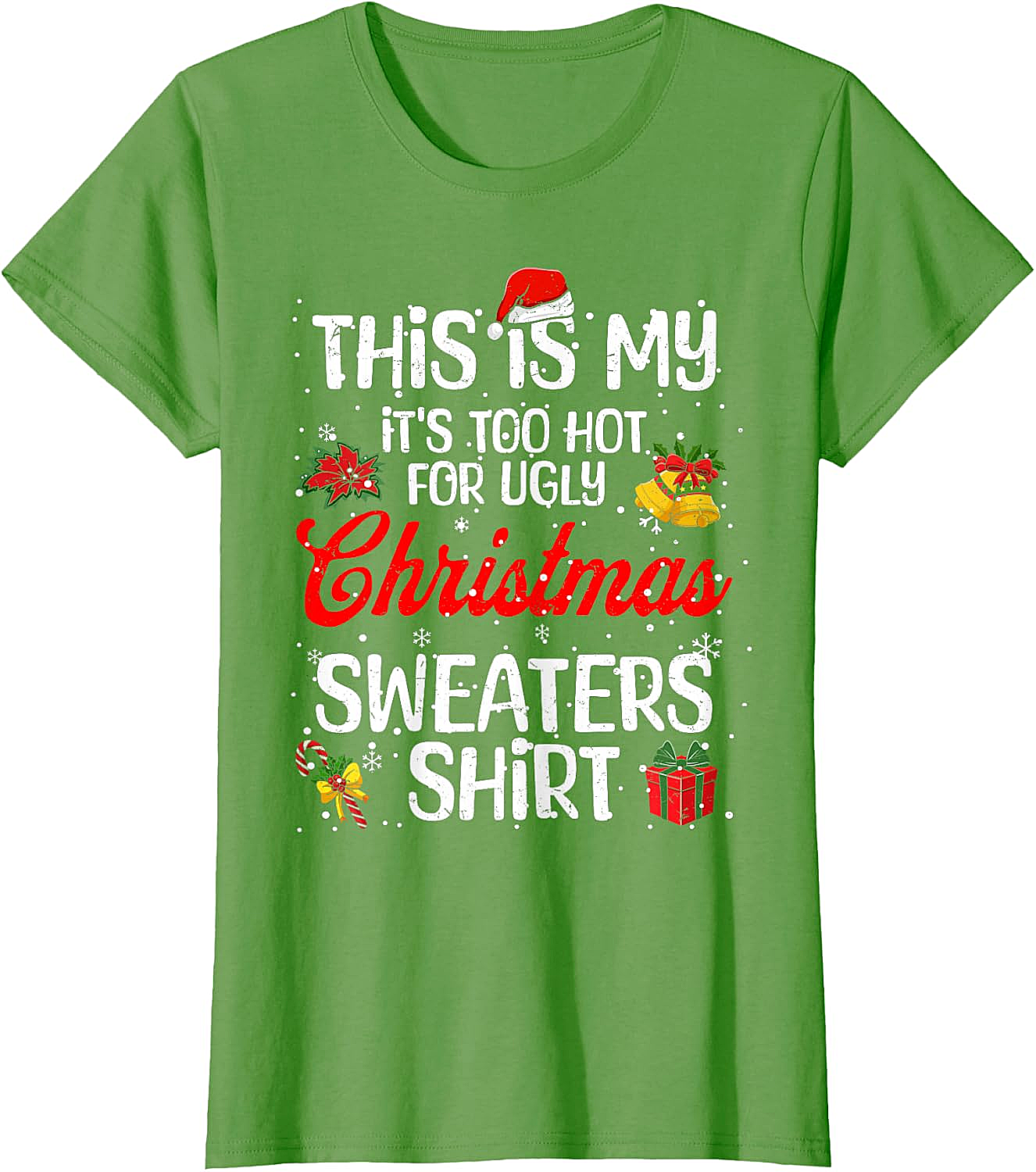  Funny "Too Hot for Ugly Christmas Sweaters" T-Shirt