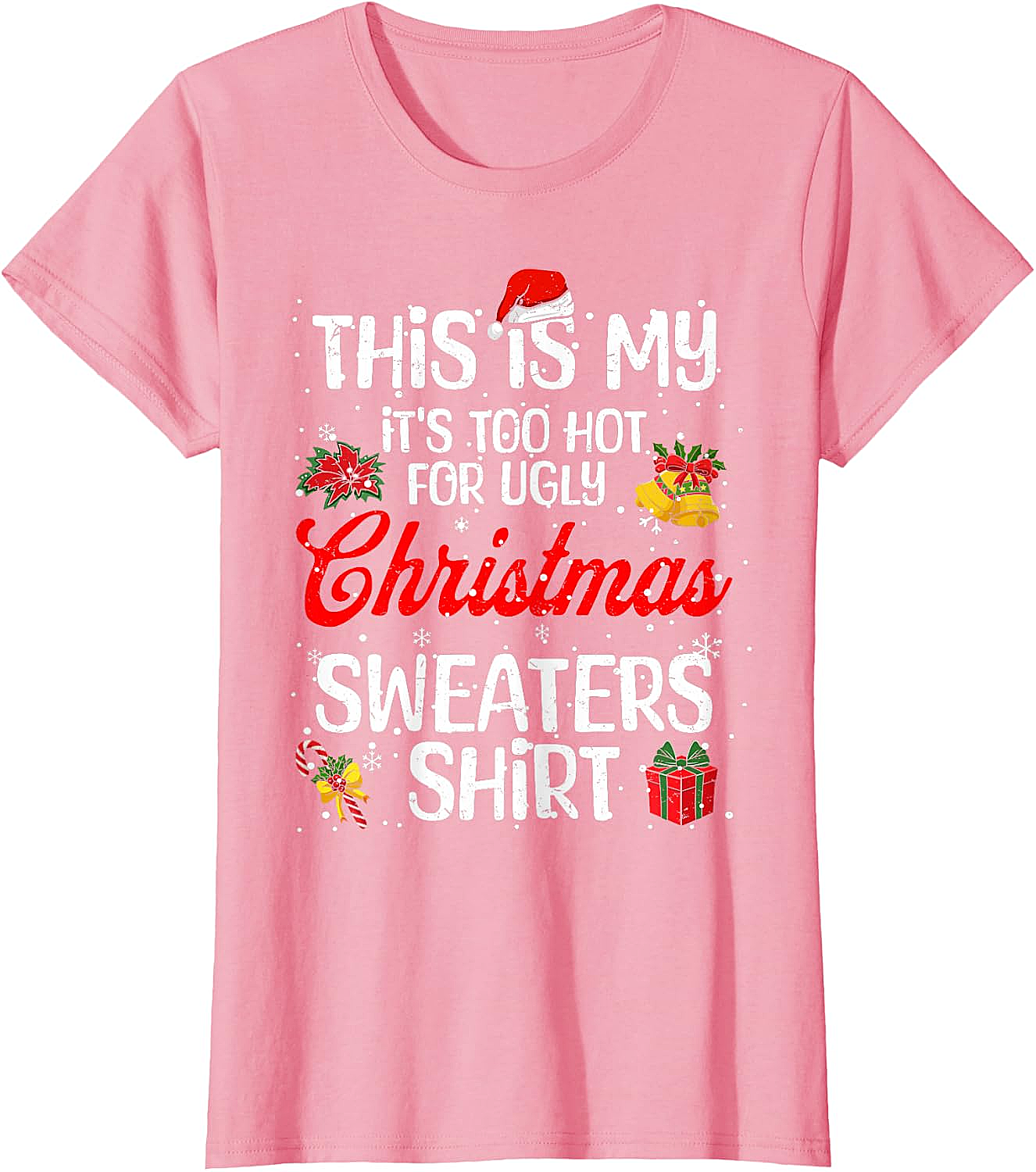  Funny "Too Hot for Ugly Christmas Sweaters" T-Shirt