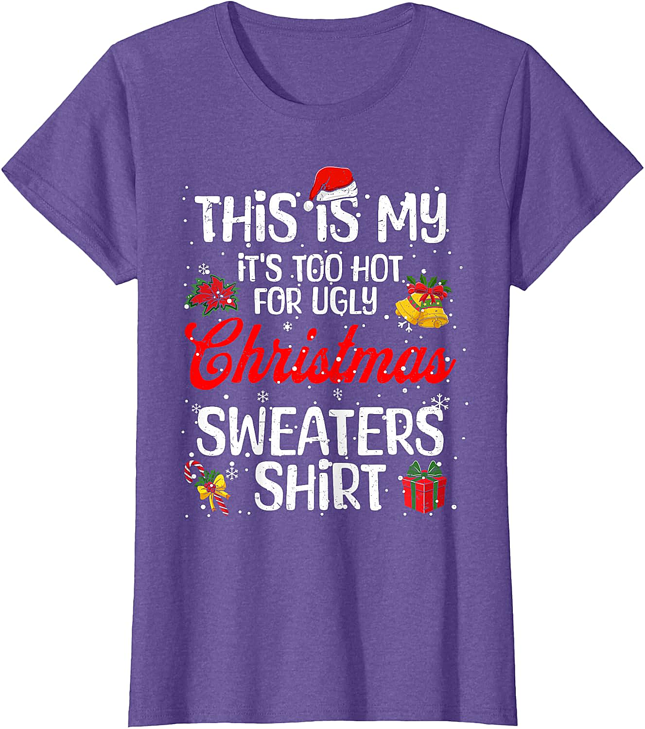  Funny "Too Hot for Ugly Christmas Sweaters" T-Shirt