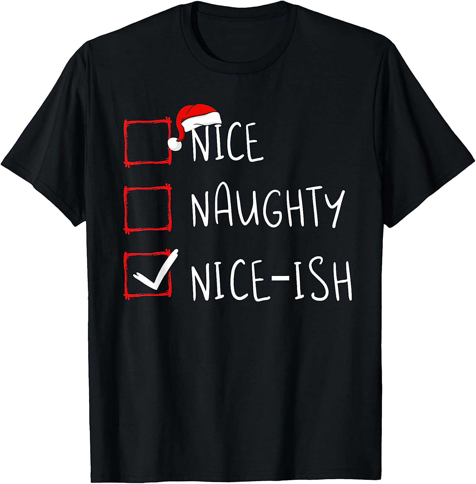 Nice-ish Christmas Checklist Shirt - Humorous Holiday Tee