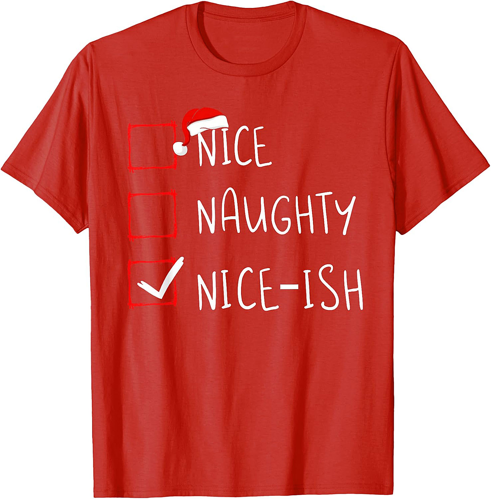 Nice-ish Christmas Checklist Shirt - Humorous Holiday Tee
