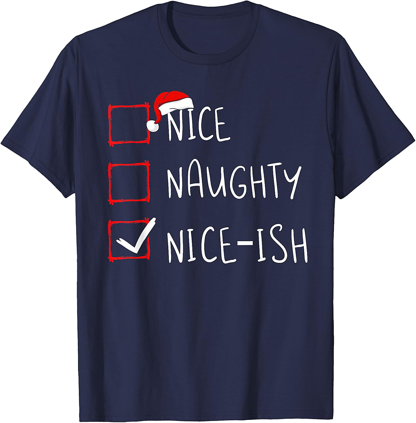 Nice-ish Christmas Checklist Shirt - Humorous Holiday Tee