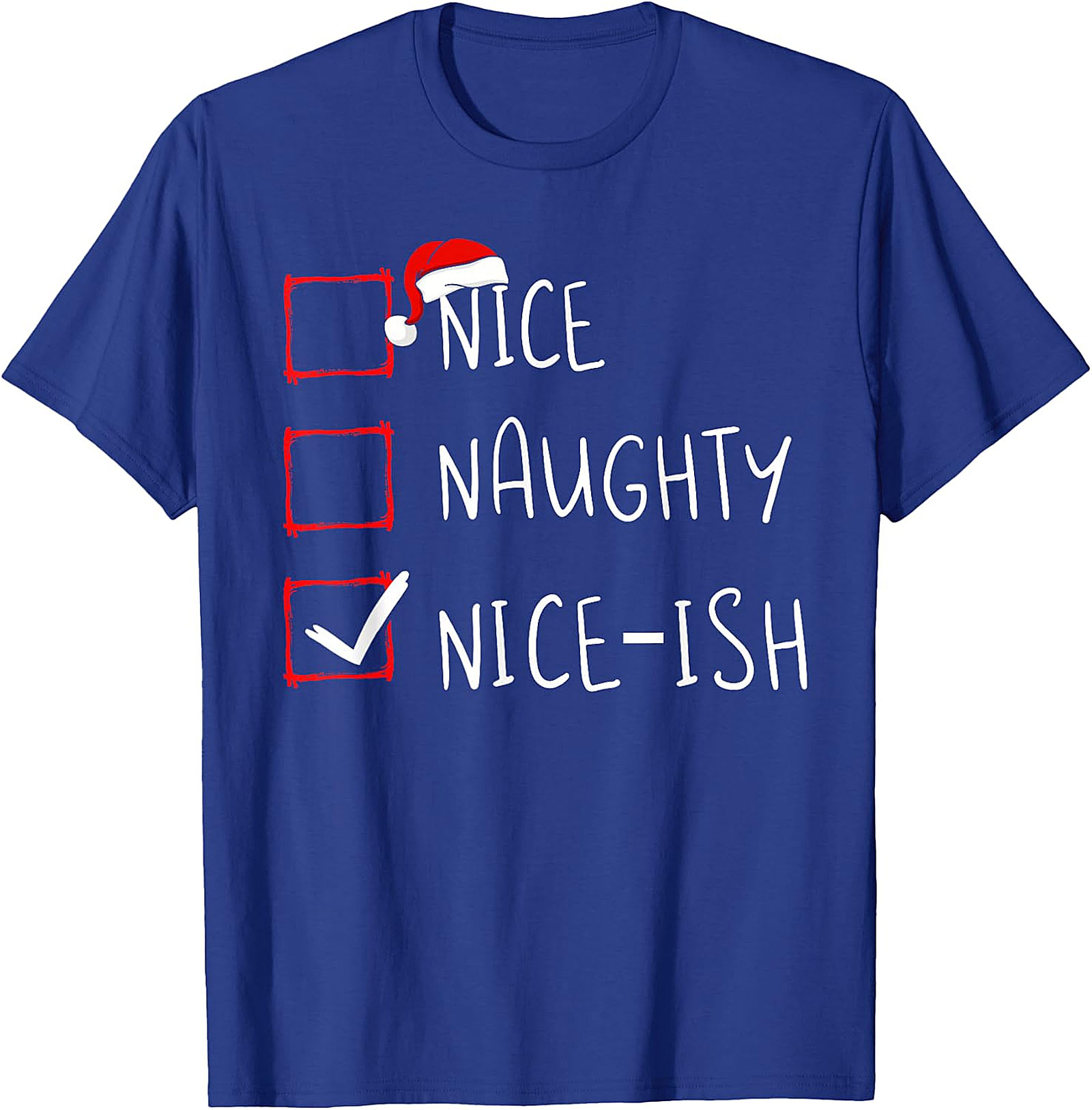 Nice-ish Christmas Checklist Shirt - Humorous Holiday Tee