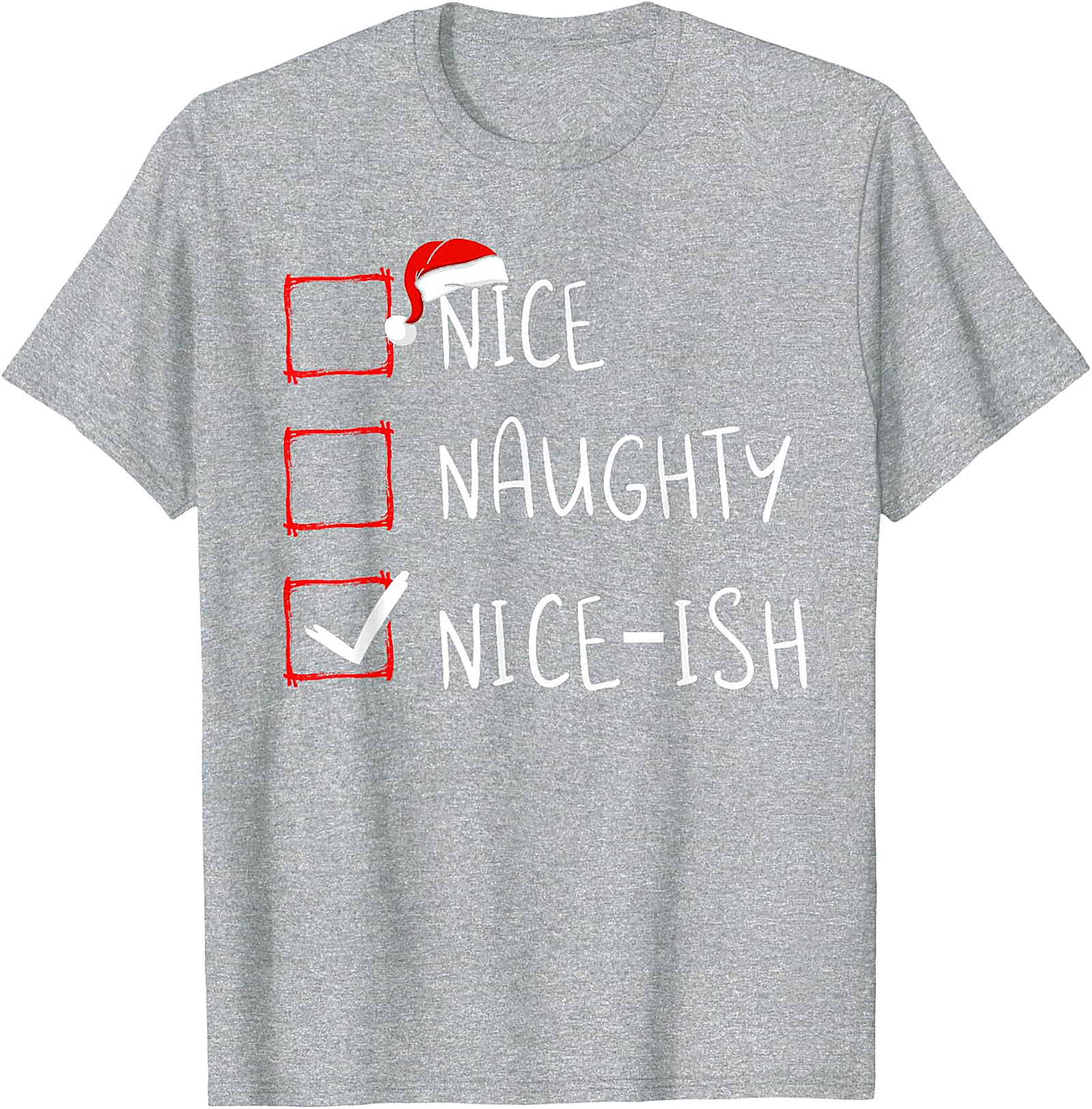 Nice-ish Christmas Checklist Shirt - Humorous Holiday Tee
