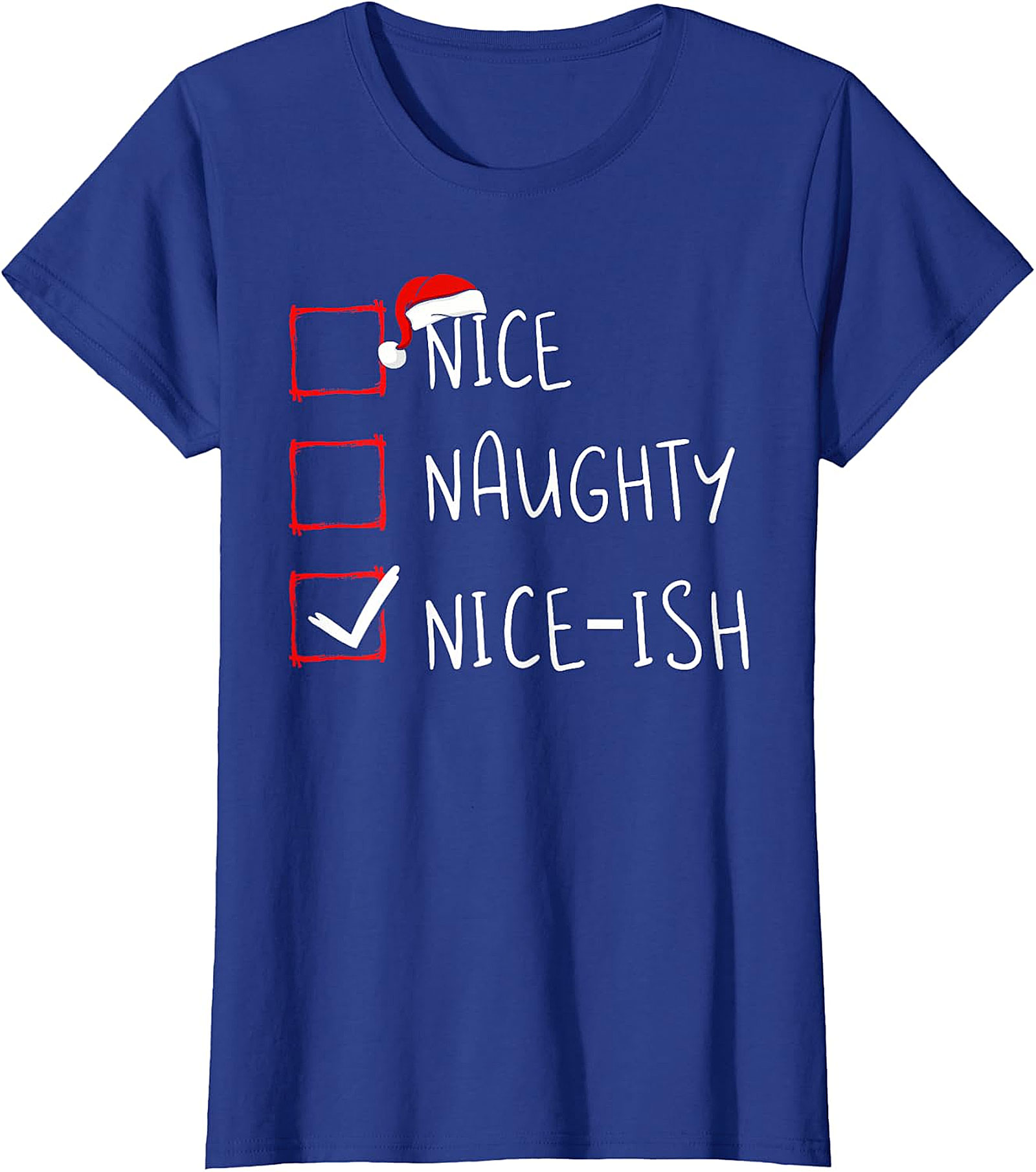 Nice-ish Christmas Checklist Shirt - Humorous Holiday Tee