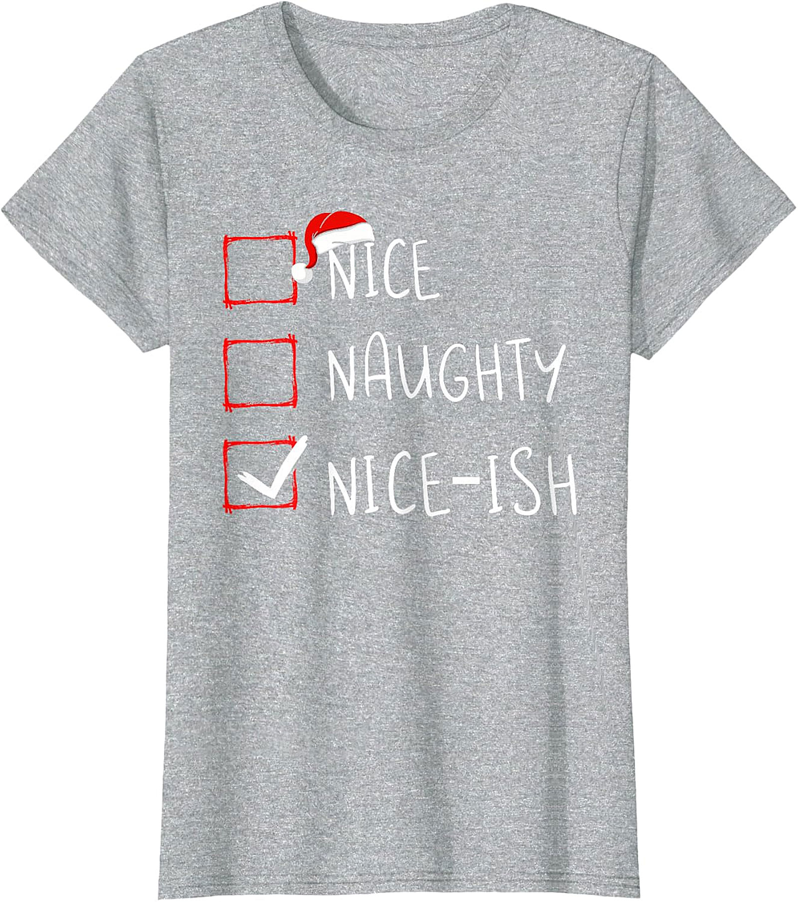 Nice-ish Christmas Checklist Shirt - Humorous Holiday Tee