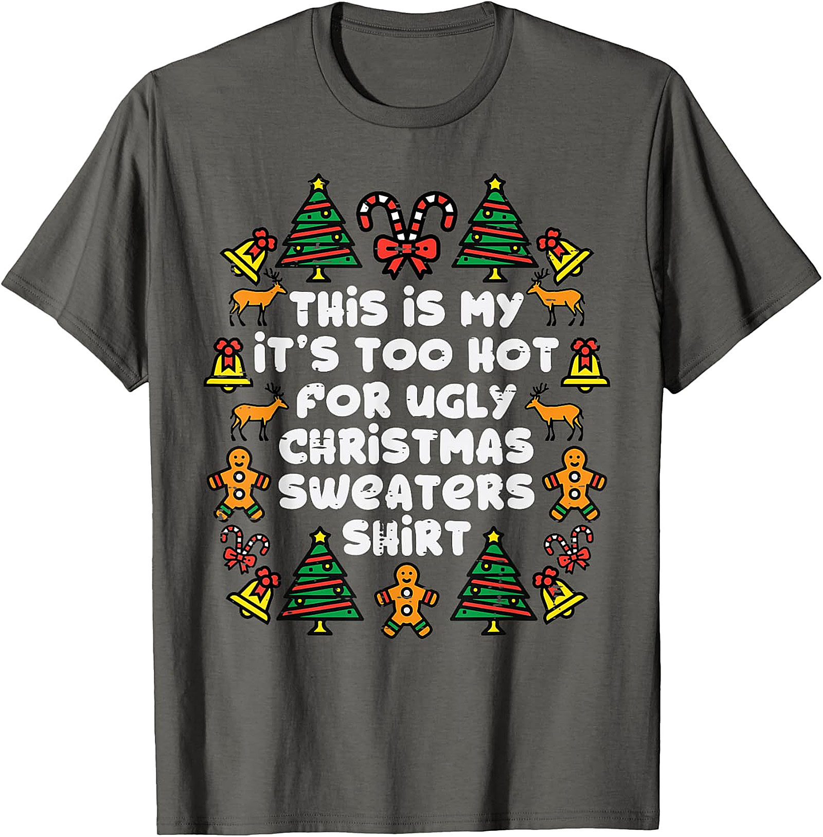  Too Hot for Ugly Christmas Sweaters Shirt | Funny Holiday Tee