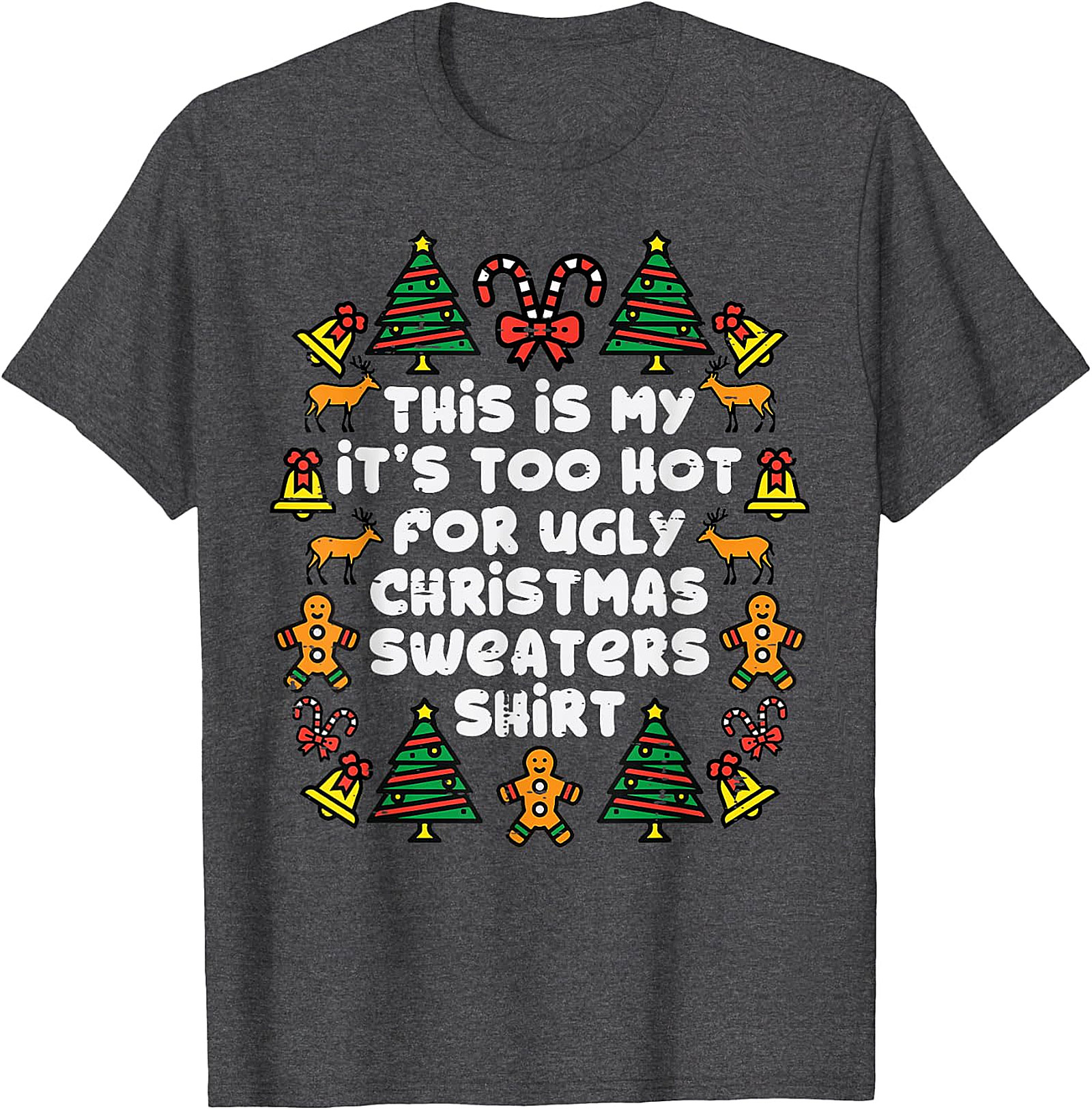  Too Hot for Ugly Christmas Sweaters Shirt | Funny Holiday Tee