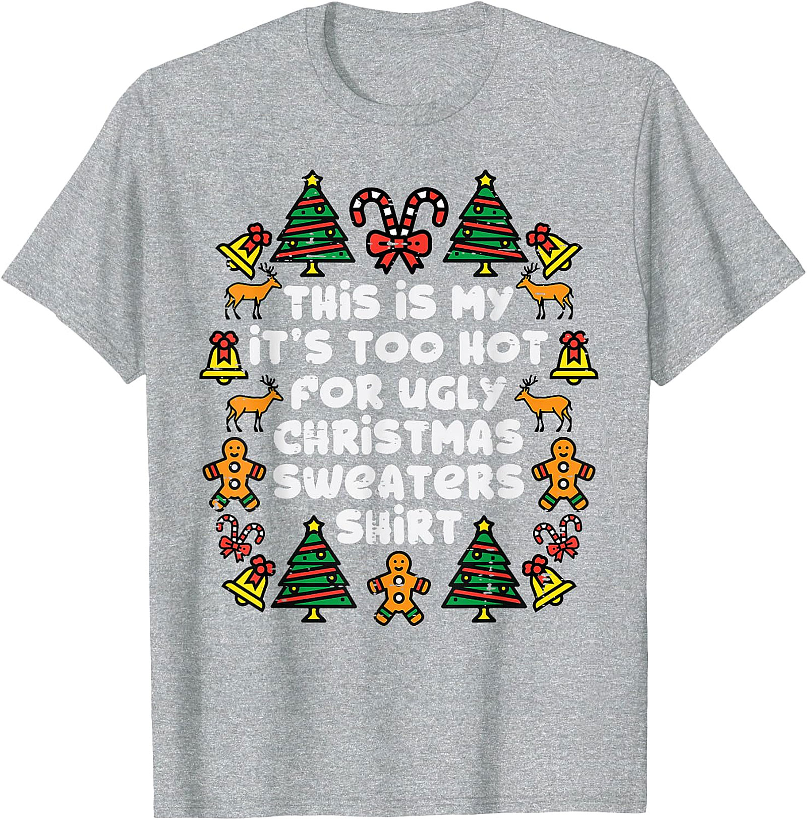  Too Hot for Ugly Christmas Sweaters Shirt | Funny Holiday Tee