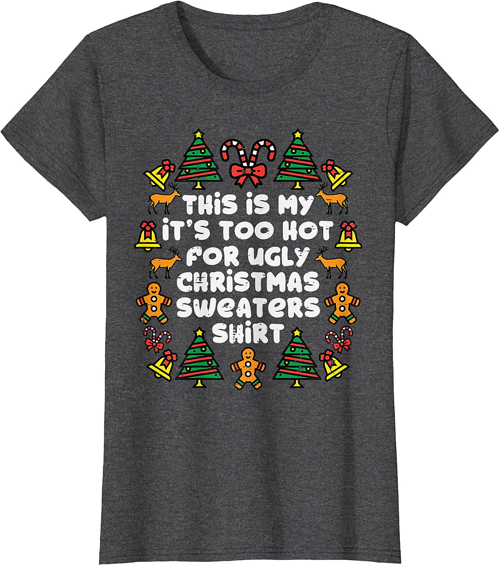  Too Hot for Ugly Christmas Sweaters Shirt | Funny Holiday Tee