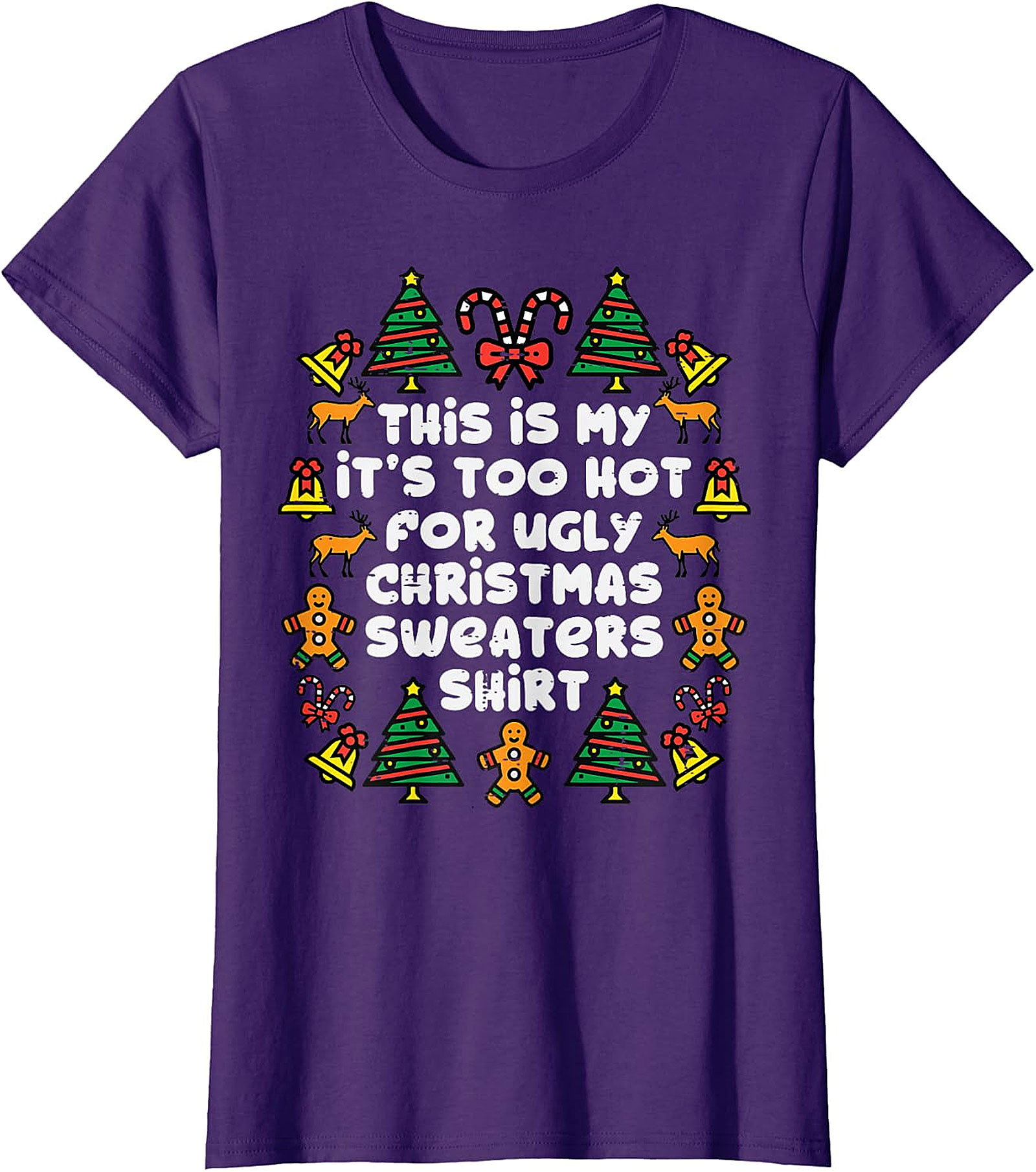  Too Hot for Ugly Christmas Sweaters Shirt | Funny Holiday Tee