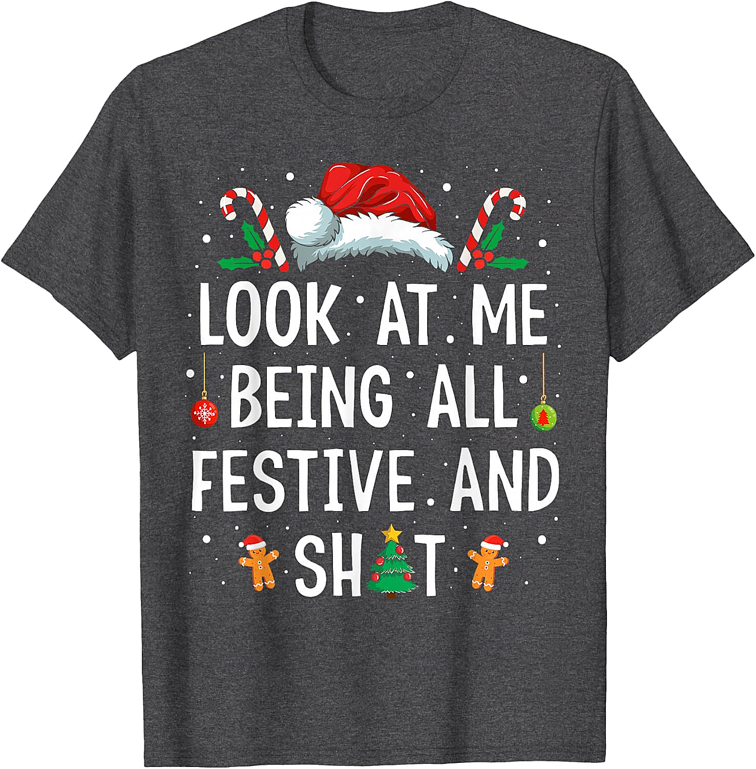  Festive & Shit Funny Christmas T-Shirt Holiday Tee