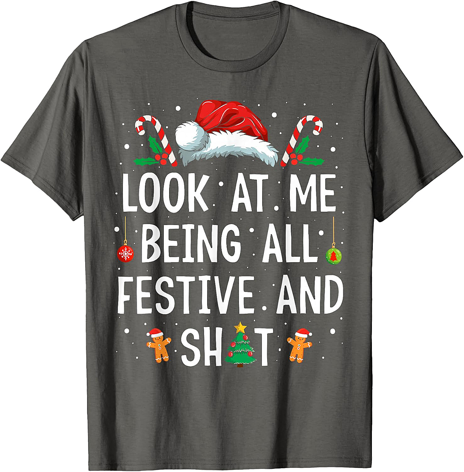  Festive & Shit Funny Christmas T-Shirt Holiday Tee