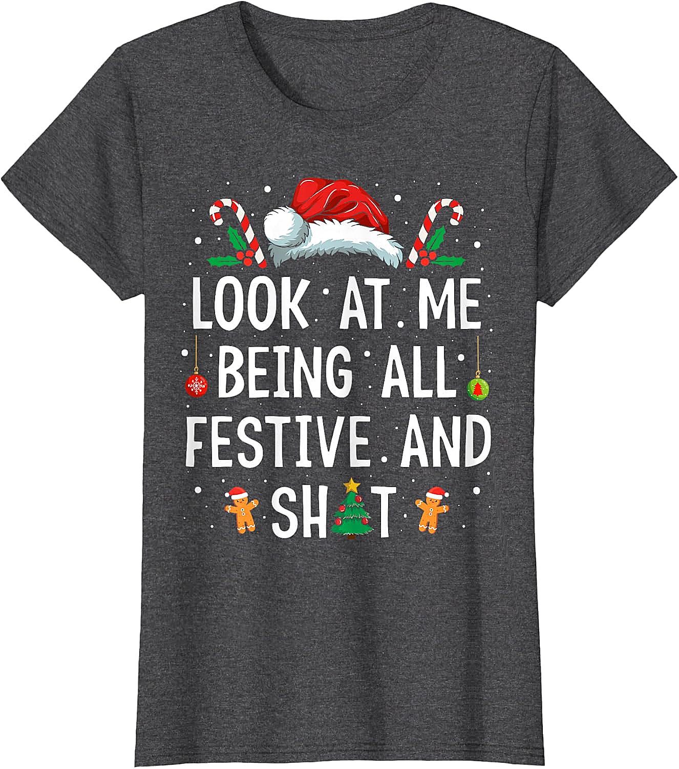  Festive & Shit Funny Christmas T-Shirt Holiday Tee