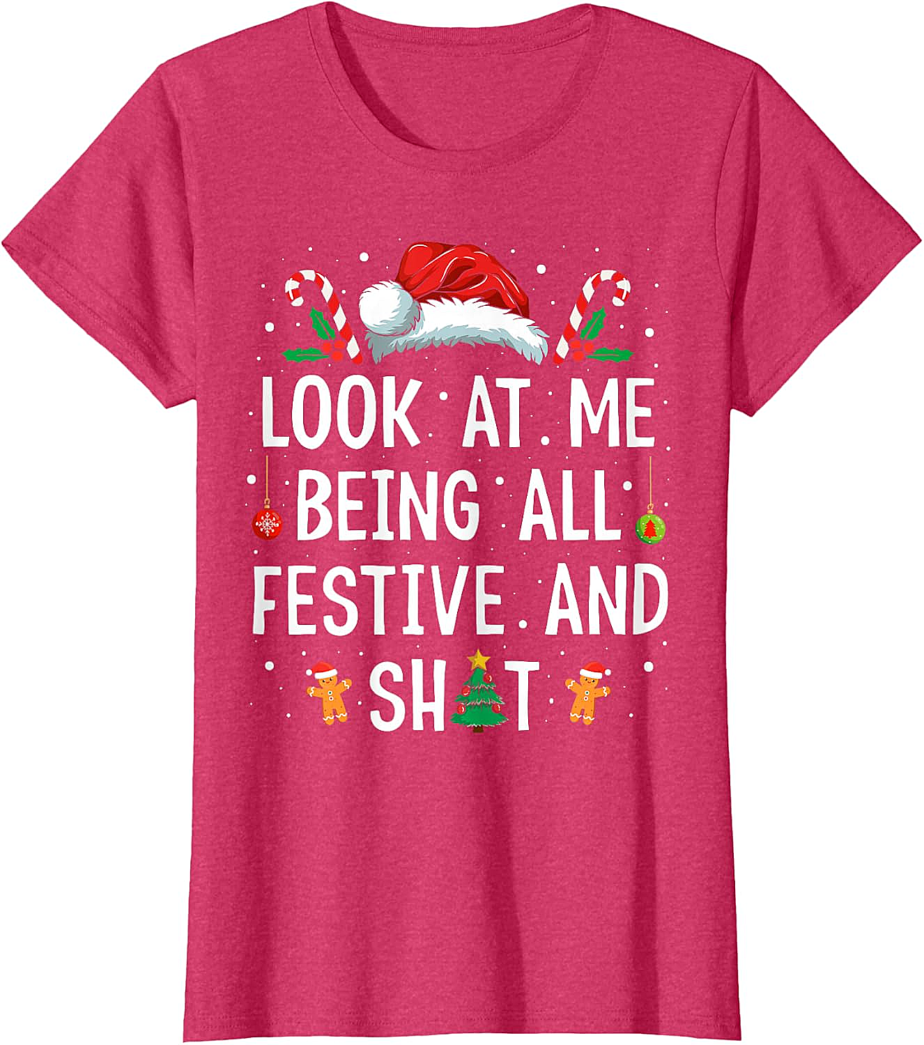  Festive & Shit Funny Christmas T-Shirt Holiday Tee