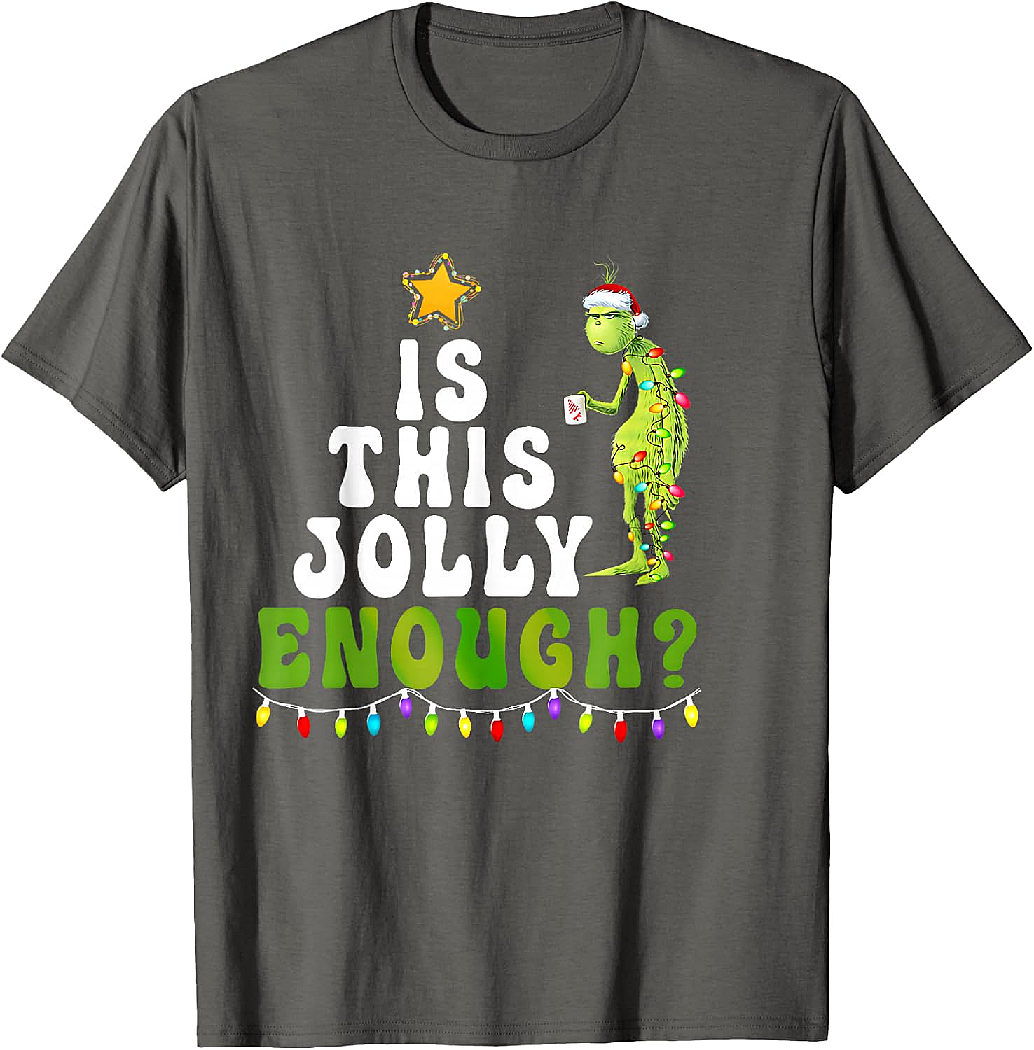  Is This Jolly Enough Grinch Christmas Lights Funny T-Shirt
