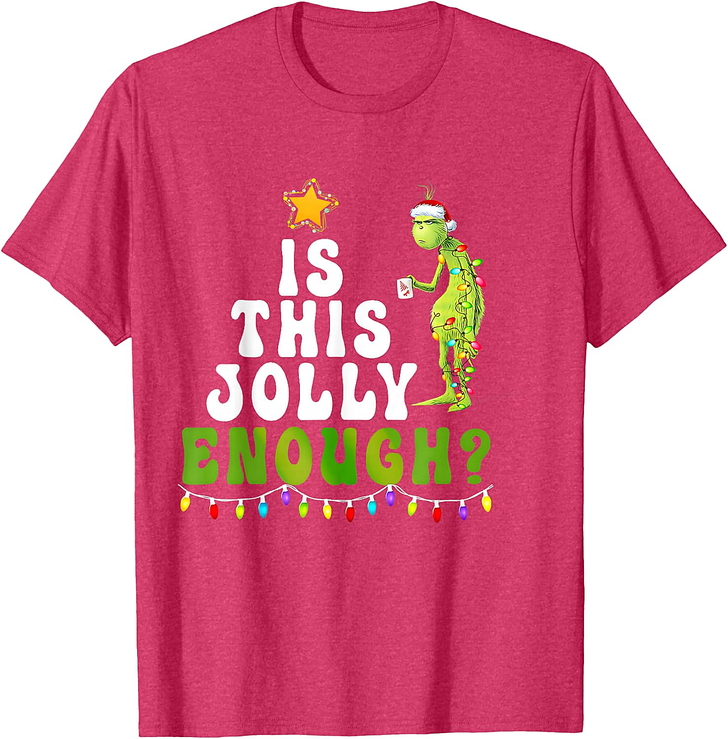  Is This Jolly Enough Grinch Christmas Lights Funny T-Shirt