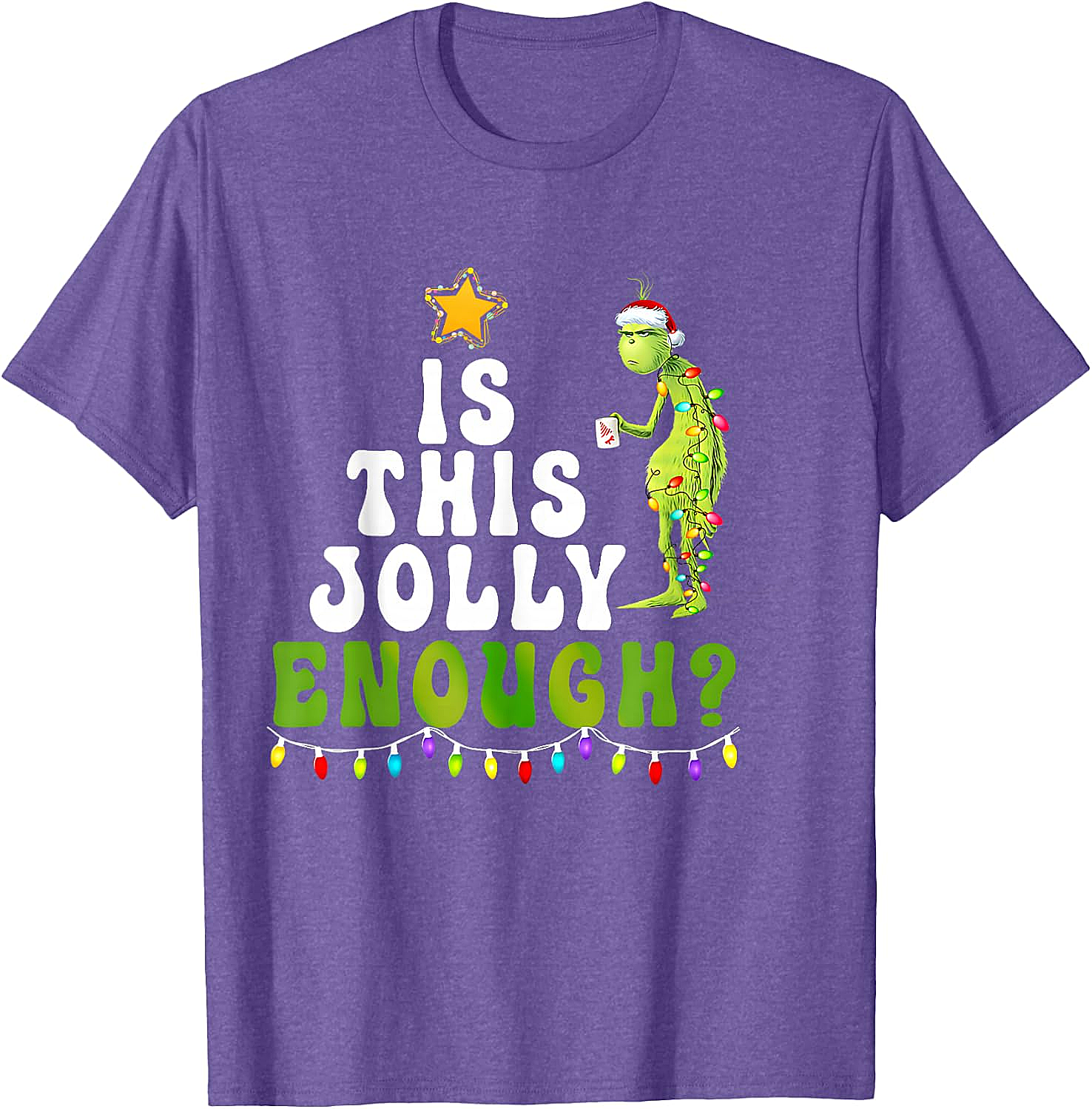  Is This Jolly Enough Grinch Christmas Lights Funny T-Shirt