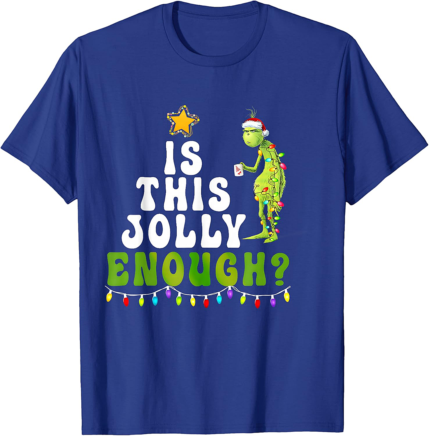  Is This Jolly Enough Grinch Christmas Lights Funny T-Shirt