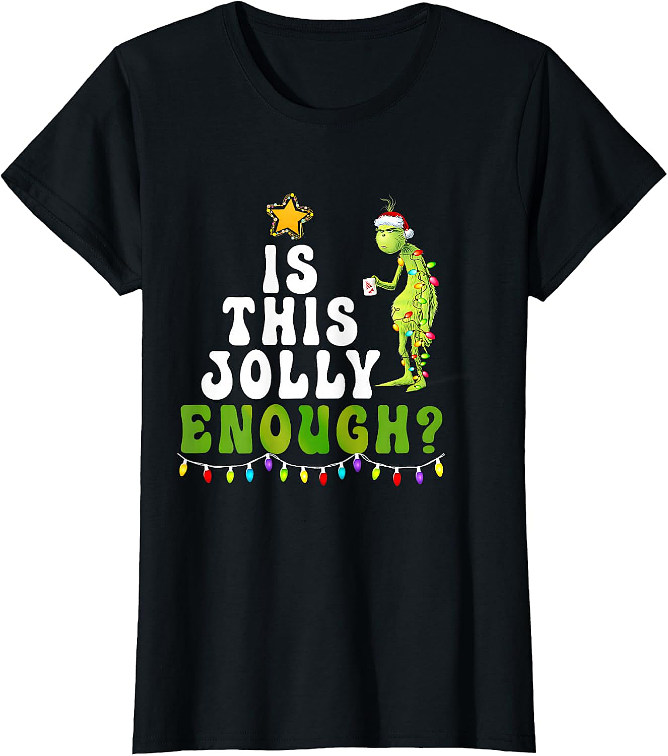 Is This Jolly Enough Grinch Christmas Lights Funny T-Shirt