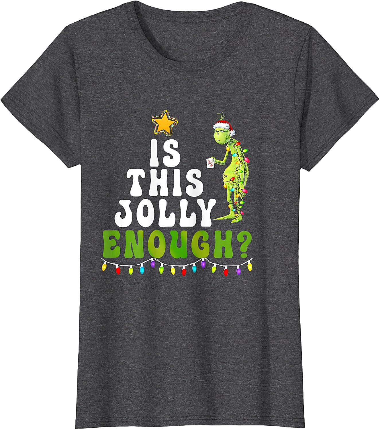  Is This Jolly Enough Grinch Christmas Lights Funny T-Shirt