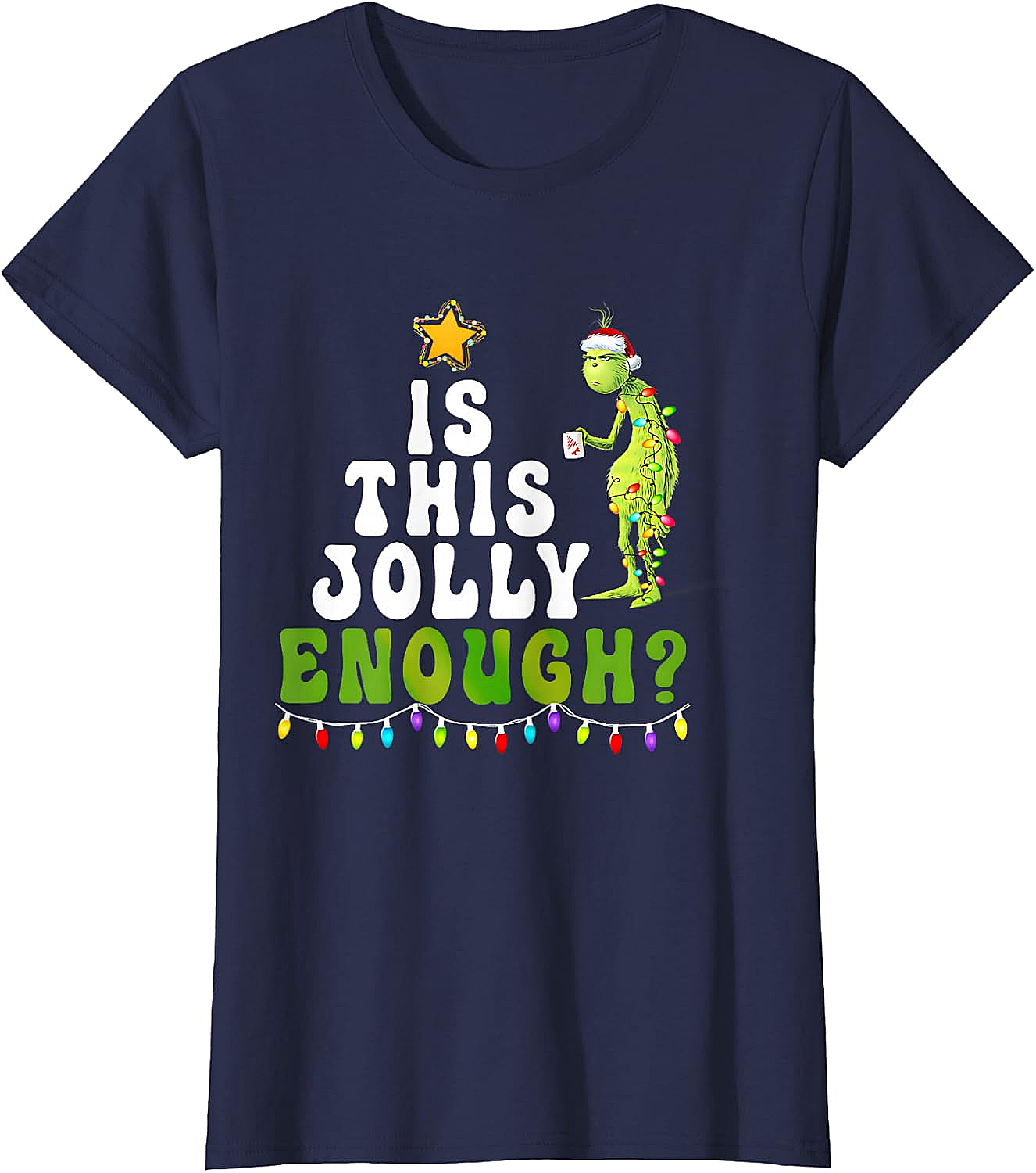  Is This Jolly Enough Grinch Christmas Lights Funny T-Shirt