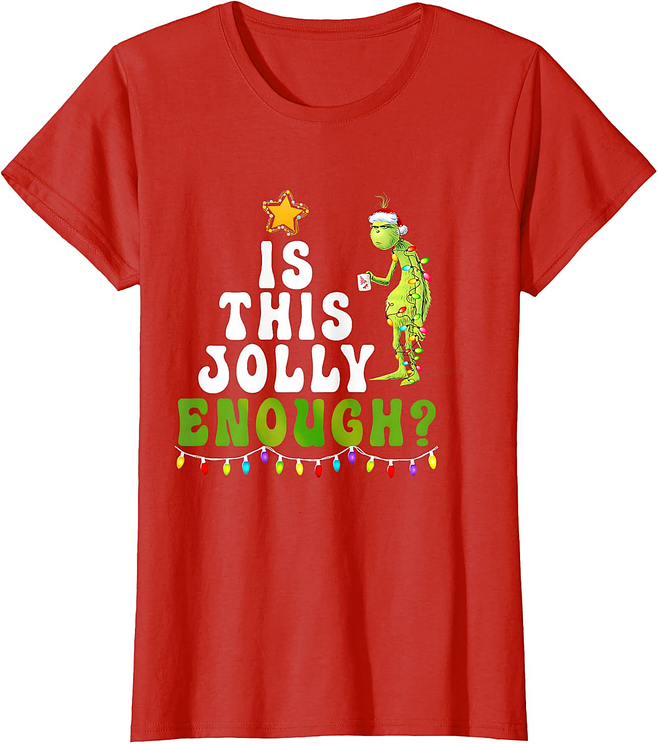  Is This Jolly Enough Grinch Christmas Lights Funny T-Shirt