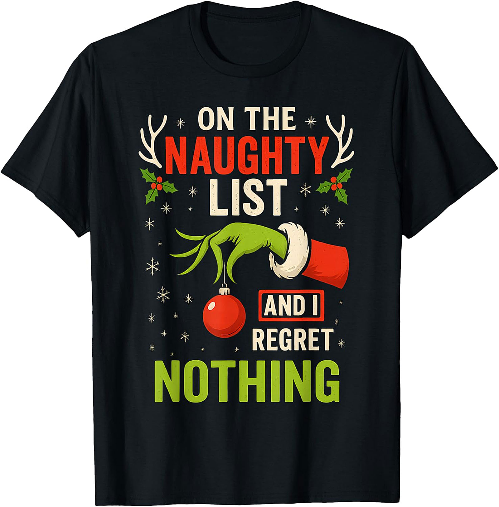 Naughty List & Regret Nothing Christmas T-Shirt | Grinch Hand Tee