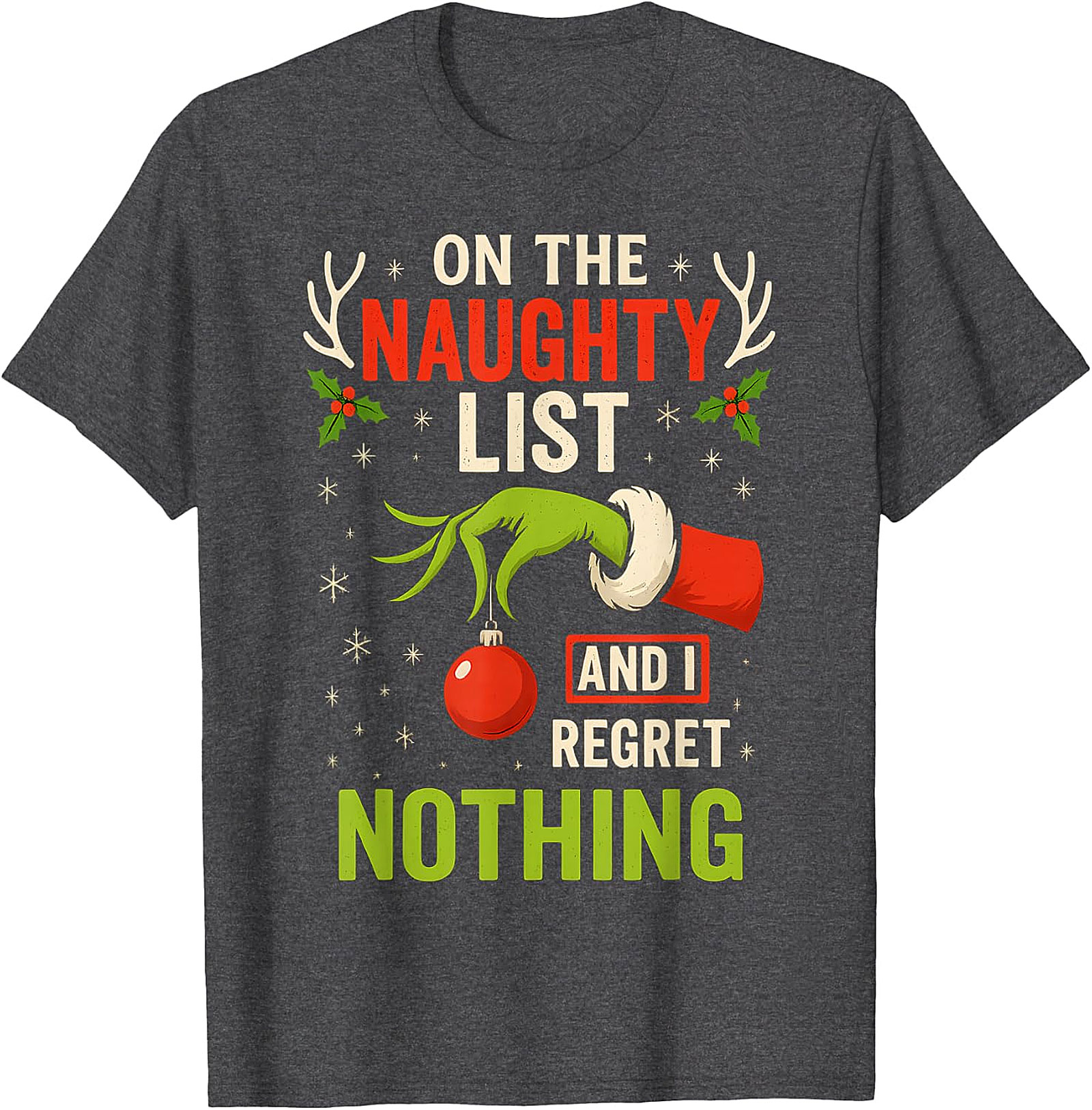 Naughty List & Regret Nothing Christmas T-Shirt | Grinch Hand Tee