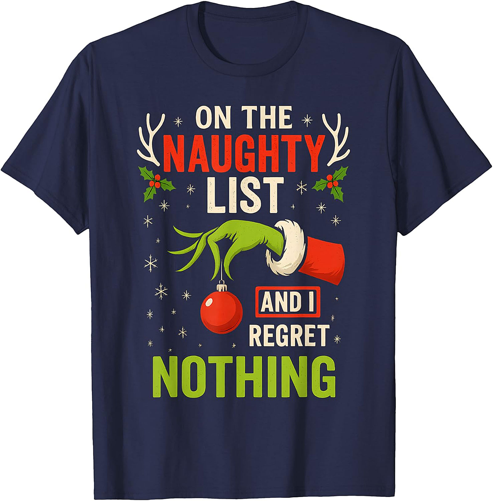 Naughty List & Regret Nothing Christmas T-Shirt | Grinch Hand Tee
