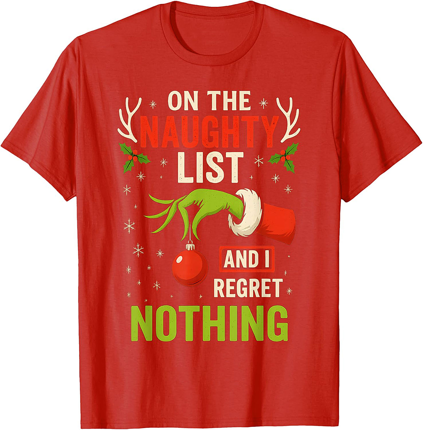 Naughty List & Regret Nothing Christmas T-Shirt | Grinch Hand Tee