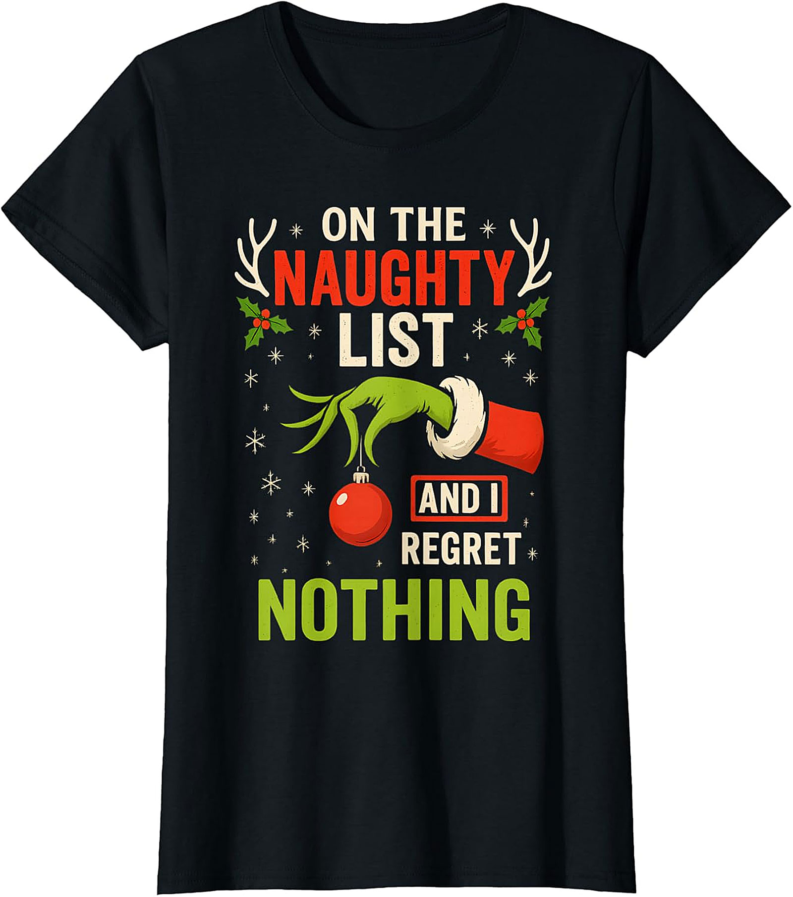 Naughty List & Regret Nothing Christmas T-Shirt | Grinch Hand Tee